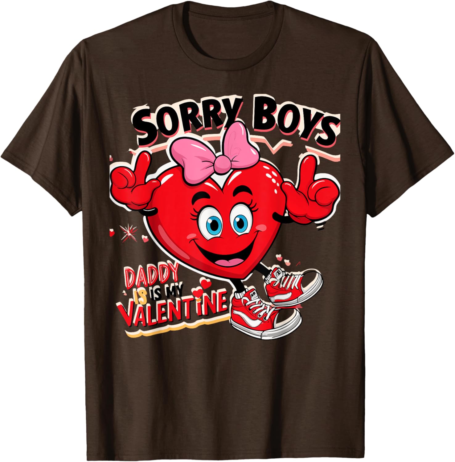 Cute Girls Daddy Valentine T-Shirt Sorry Boys Daddy Is My Valentine - 27