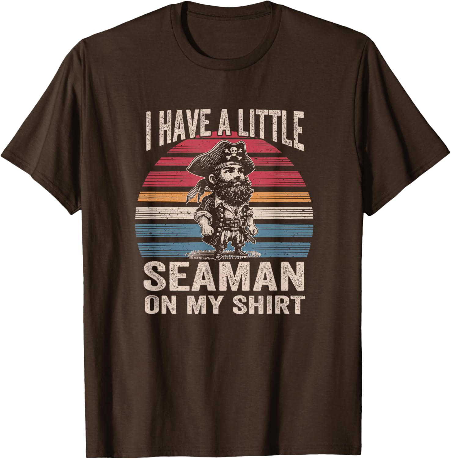 Funny I Have A Little Seaman T-Shirt for Sarcastic Humor Lovers - 5