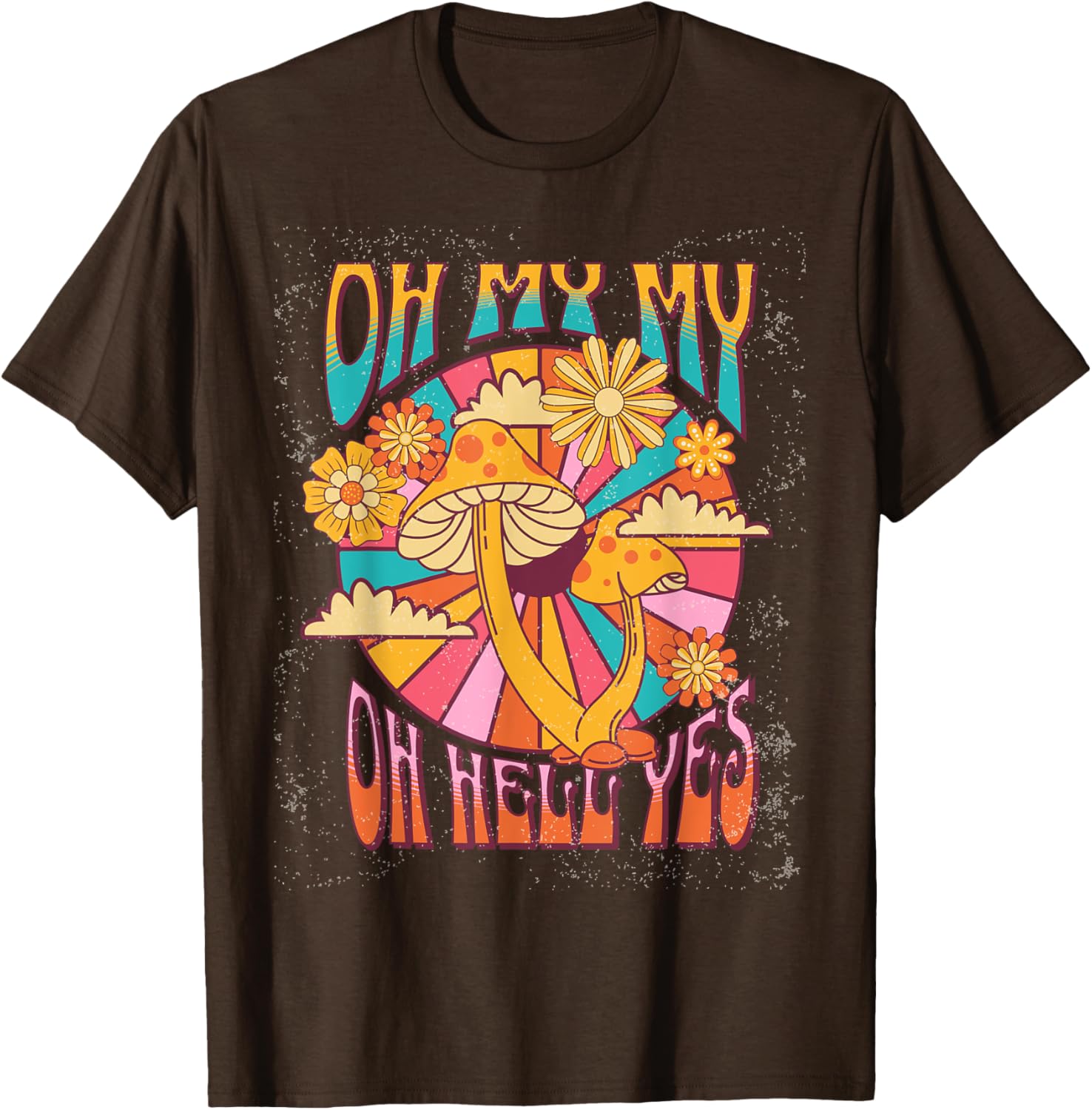Oh My My Oh Hell Yes T-Shirt for Fun and Stylish Everyday Wear - 2