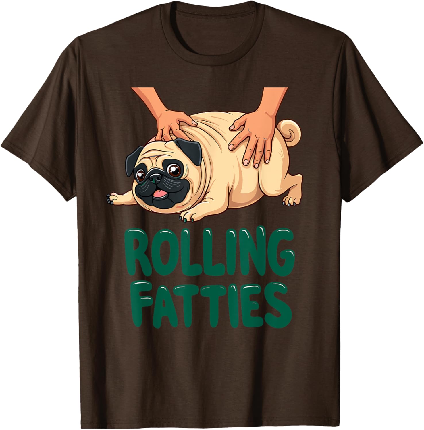 Funny Pug Rolling Fatties T-Shirt for Dog Lovers - Cute Gift Idea - 7