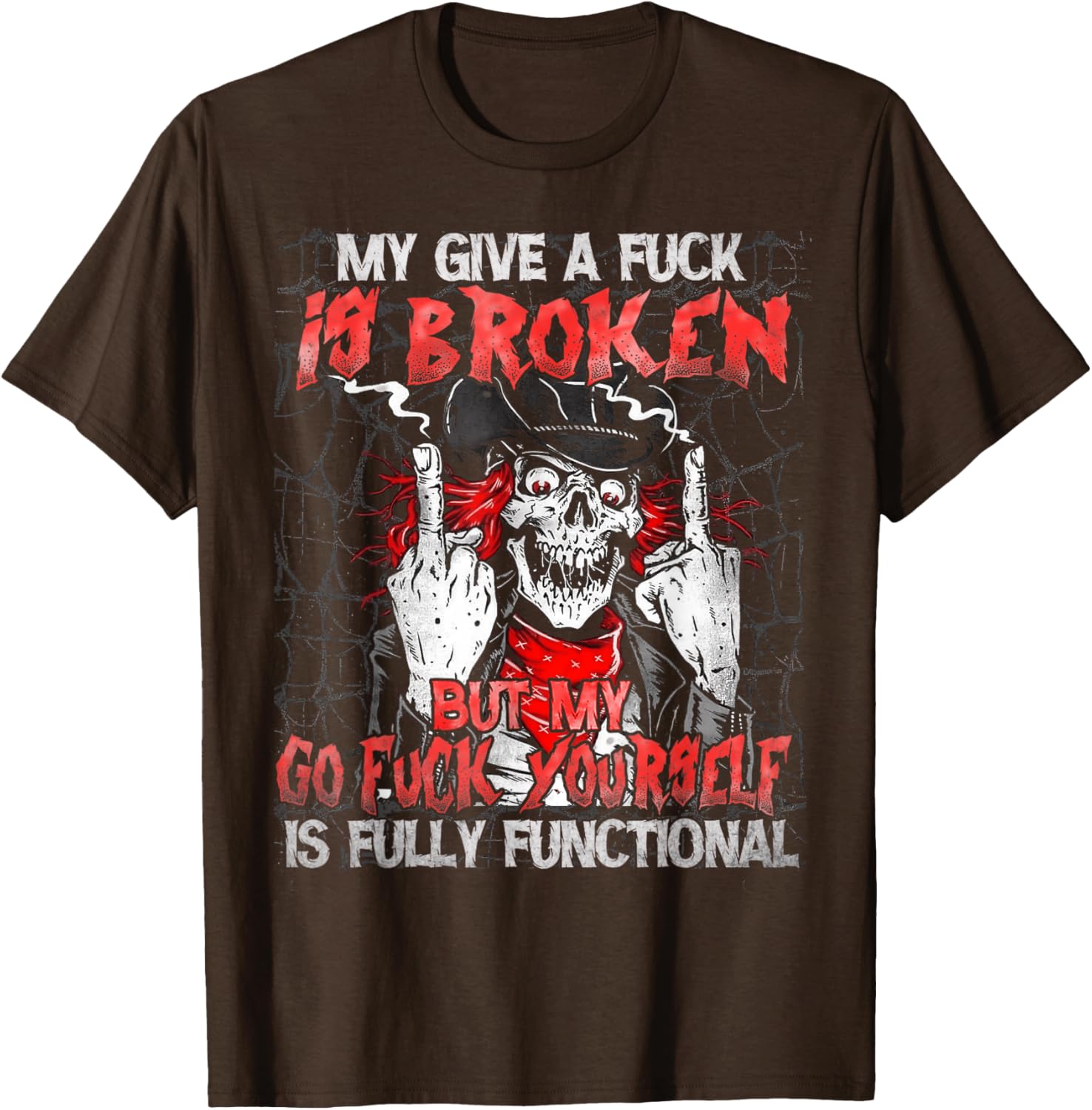 Funny Skull T-Shirt My Give A Fck Is Broken Humor Clothing for All - 1