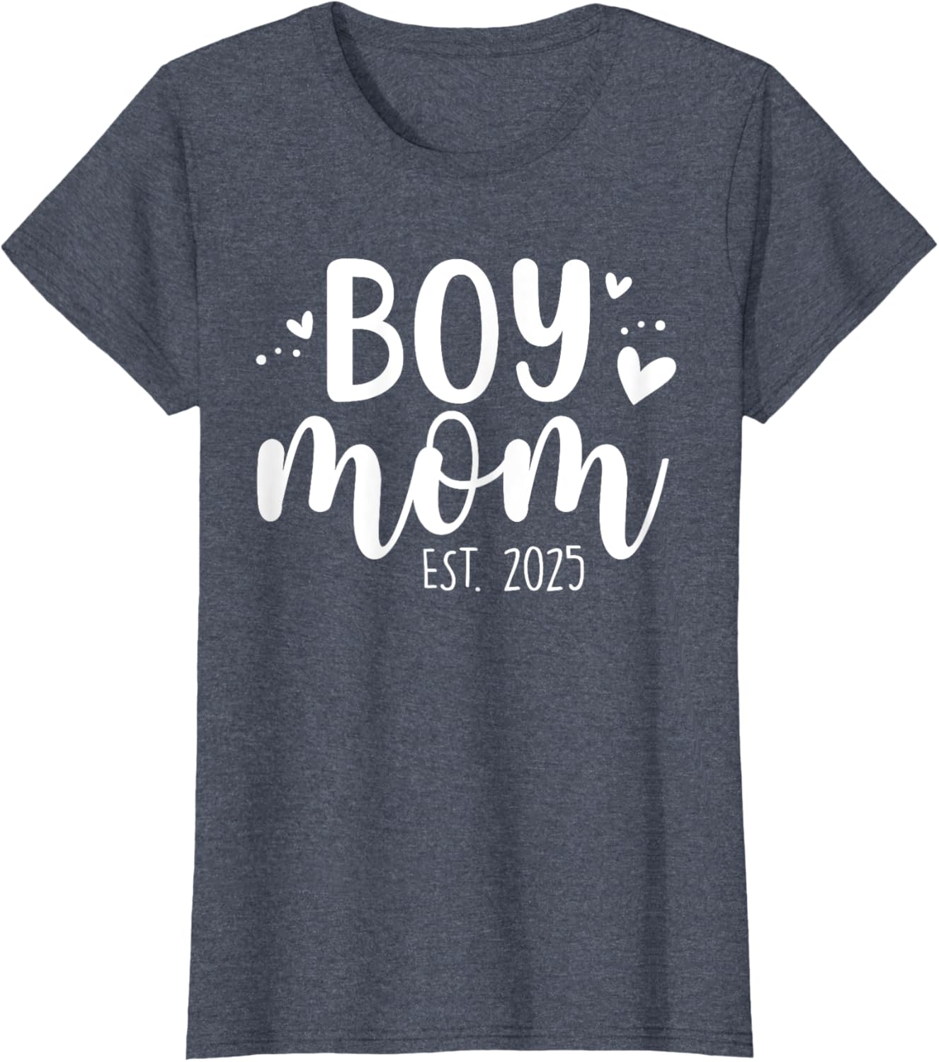 Girls Boy Mom Est 2025 My First Mother's Day Cute T-Shirt for Moms - 15