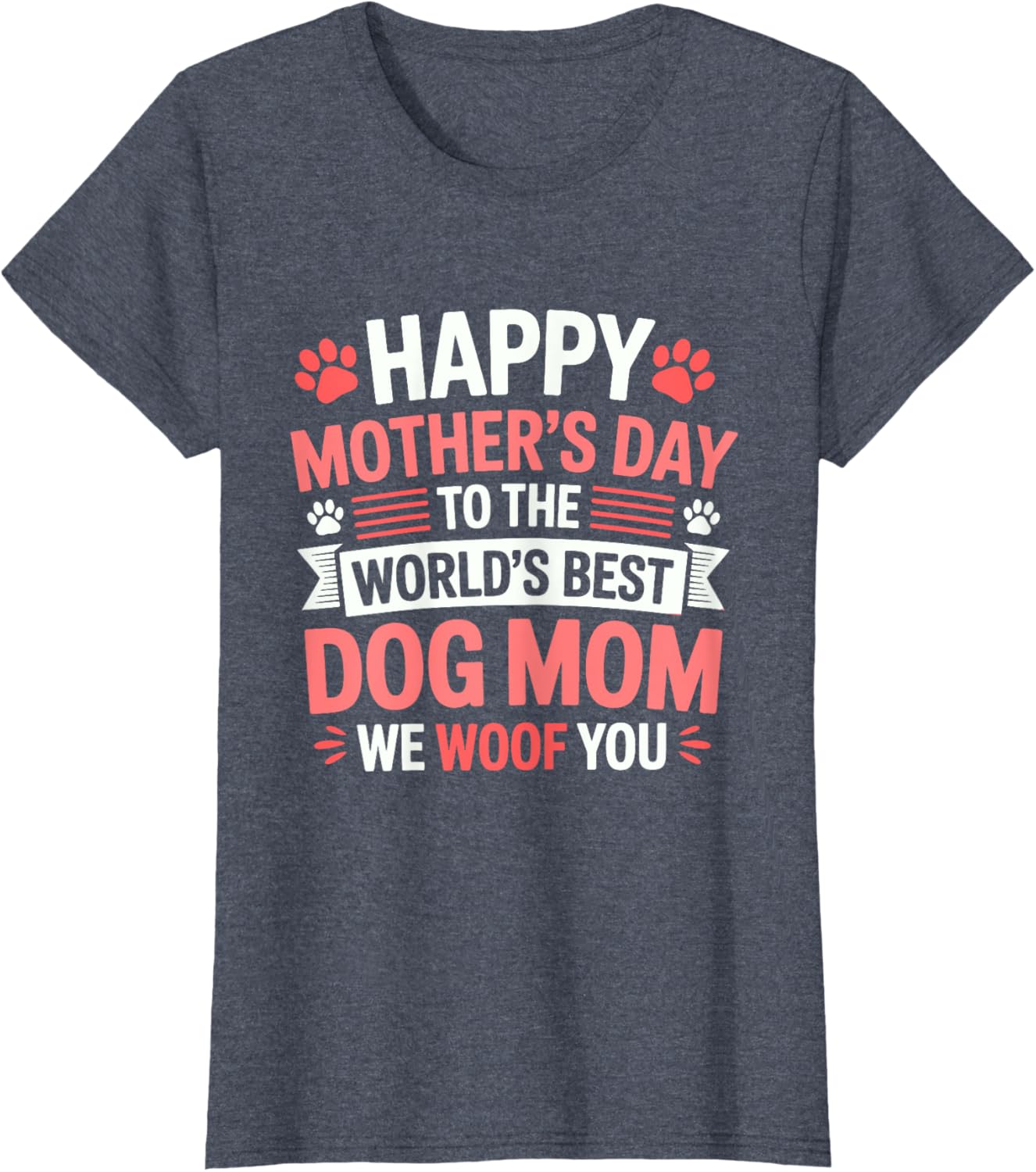 Happy Mother's Day Best Dog Mom T-Shirt for Dog Lovers and Pet Moms - 4