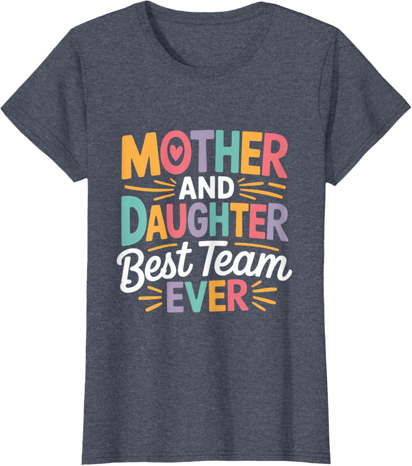 Mother and Daughter Best Team Ever T-Shirt for Mother's Day Gift - 2