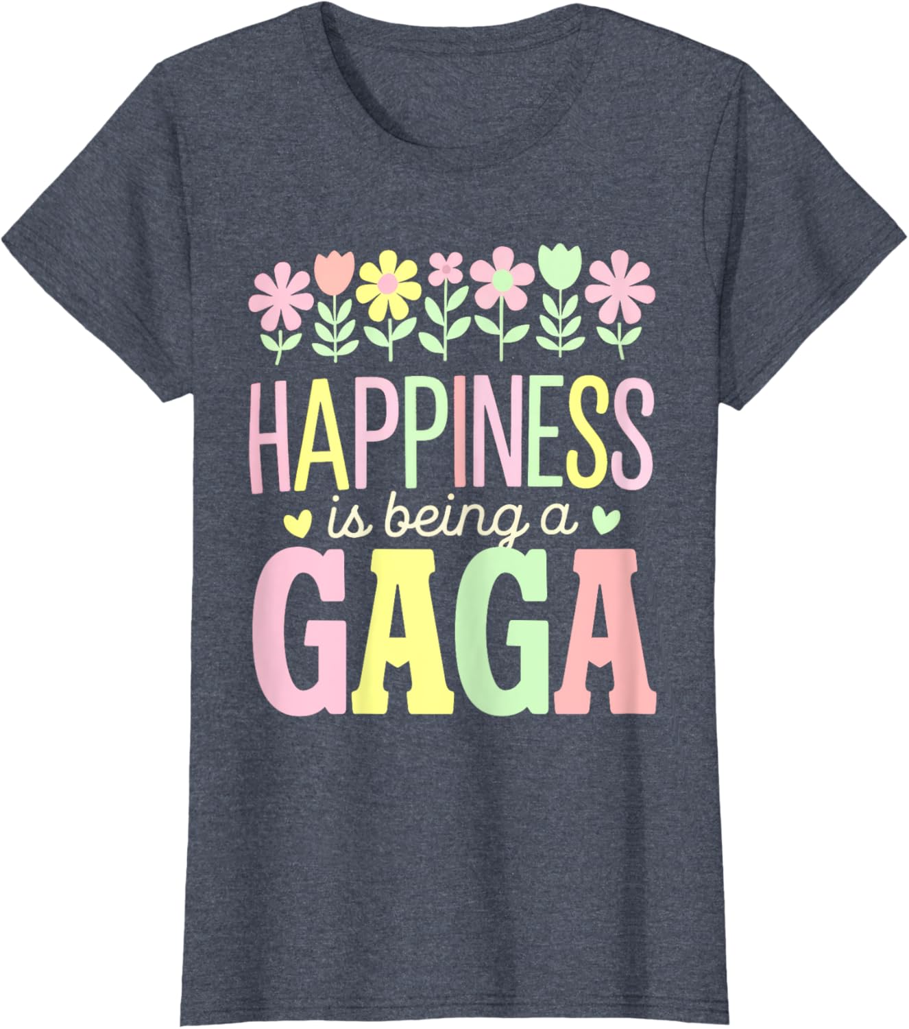 Happiness is Being a Gaga Floral Design Mom T-Shirt for Mother's Day - 10