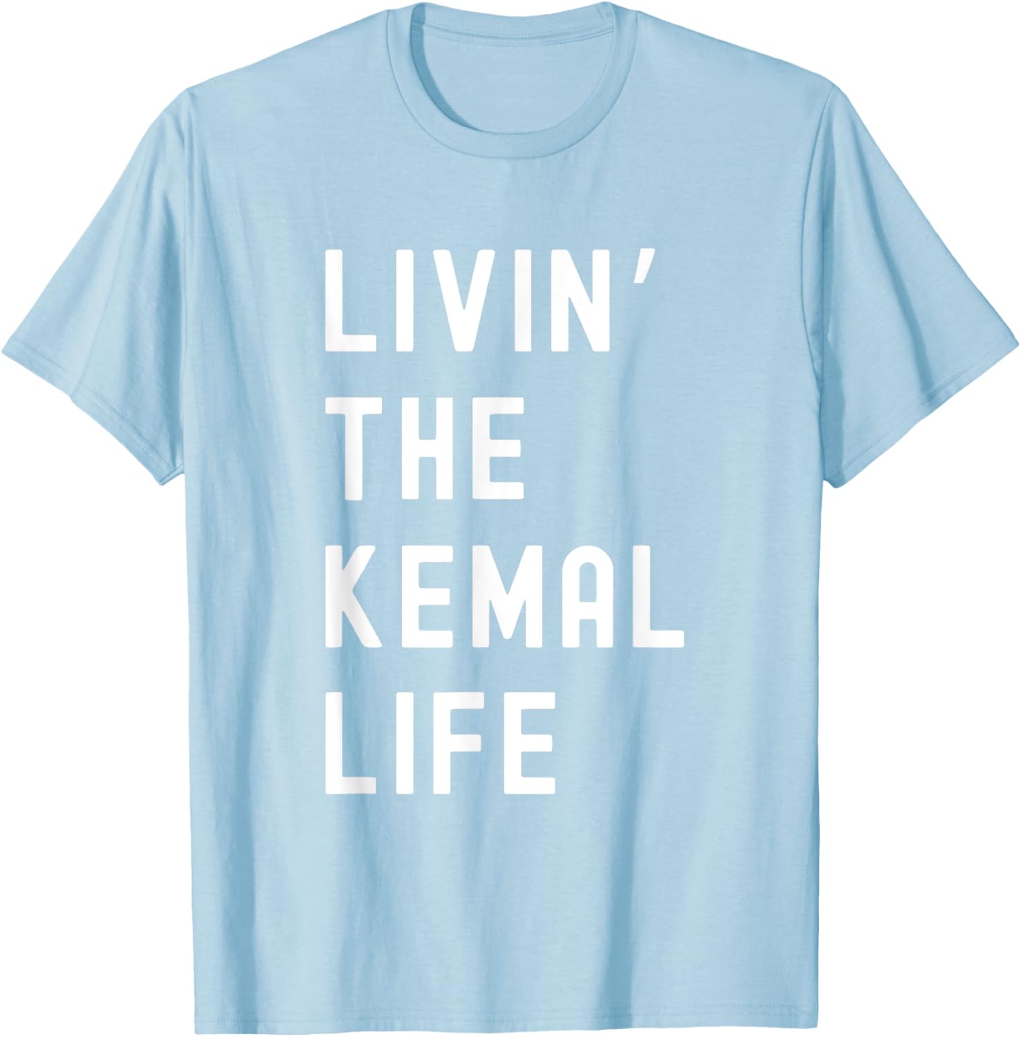Funny Kemal Living Life T-Shirt for Casual Fun Style and Comfort - 2