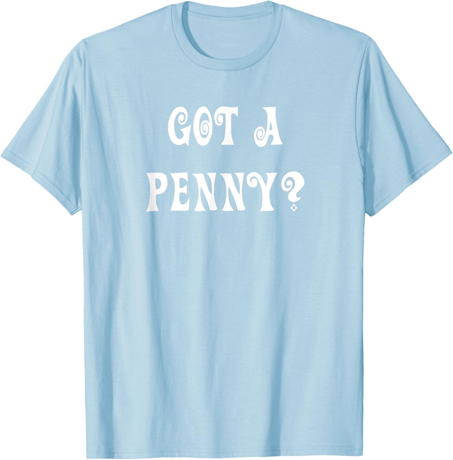 Got a Penny T-Shirt Fun Graphic Tee for Casual Style and Comfort - 5