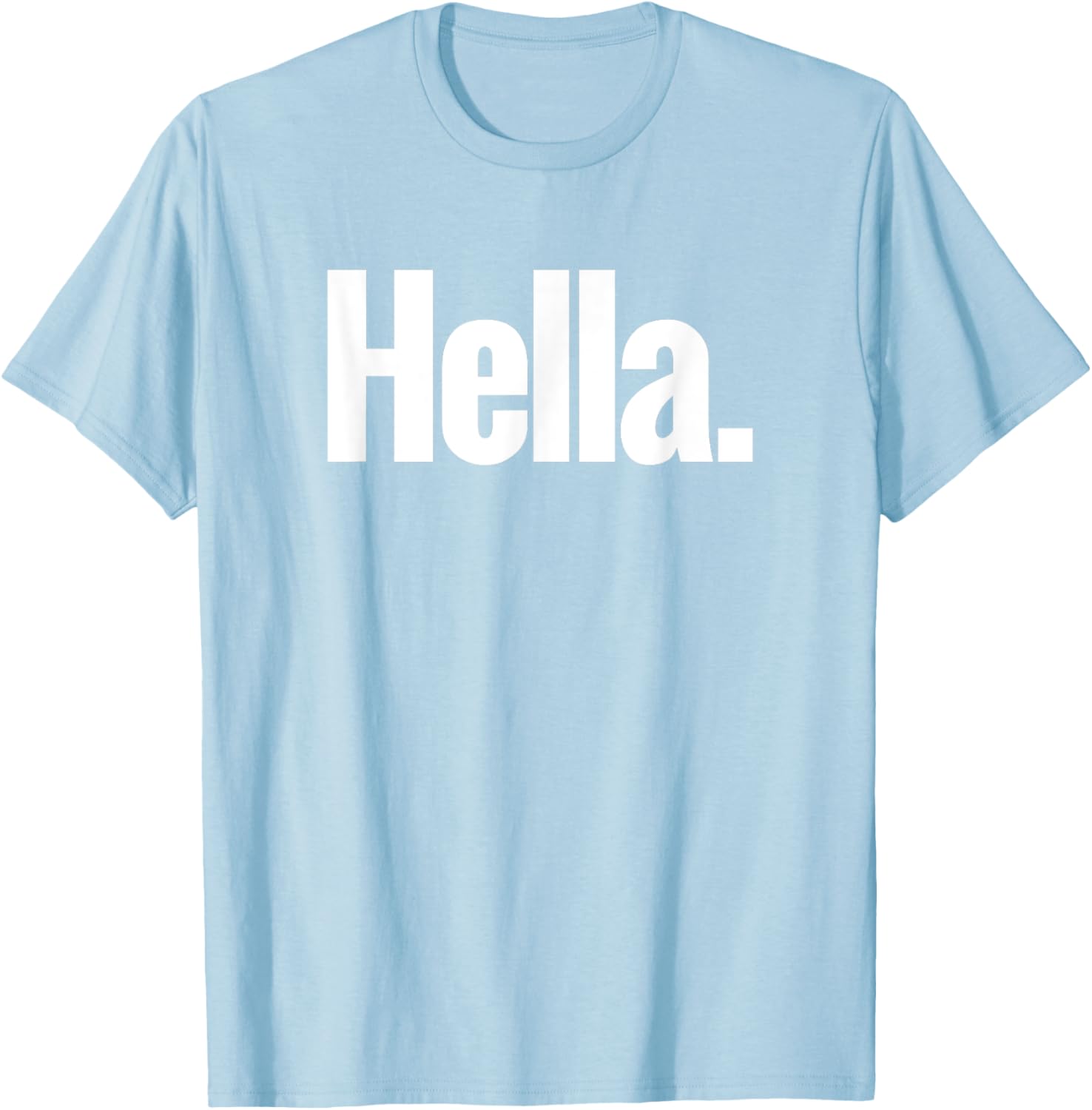 Hella Shirt - Fun Graphic Tee for Casual Style and Comfort - 11