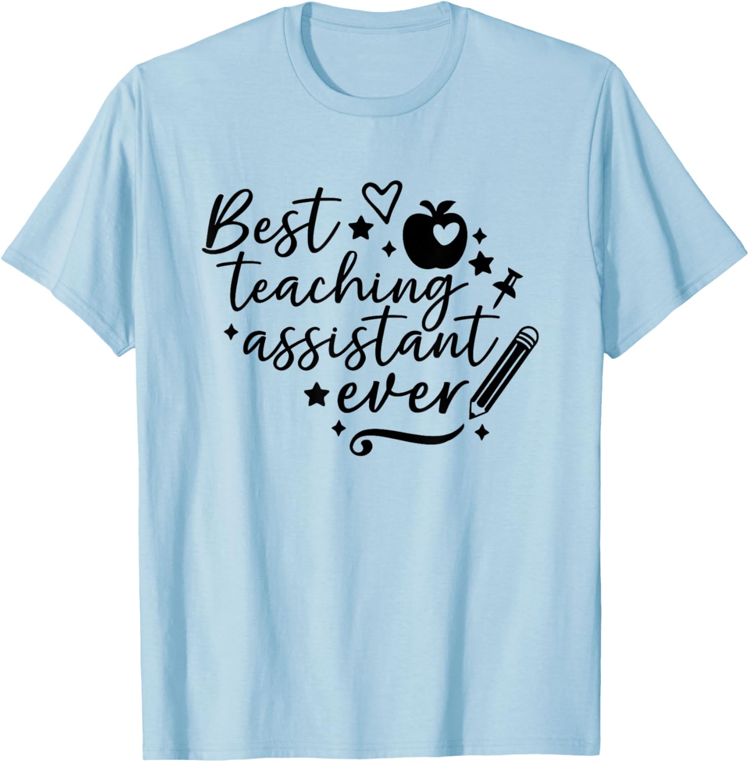 Best Teaching Assistant Ever T-Shirt for School Appreciation Gifts - 4