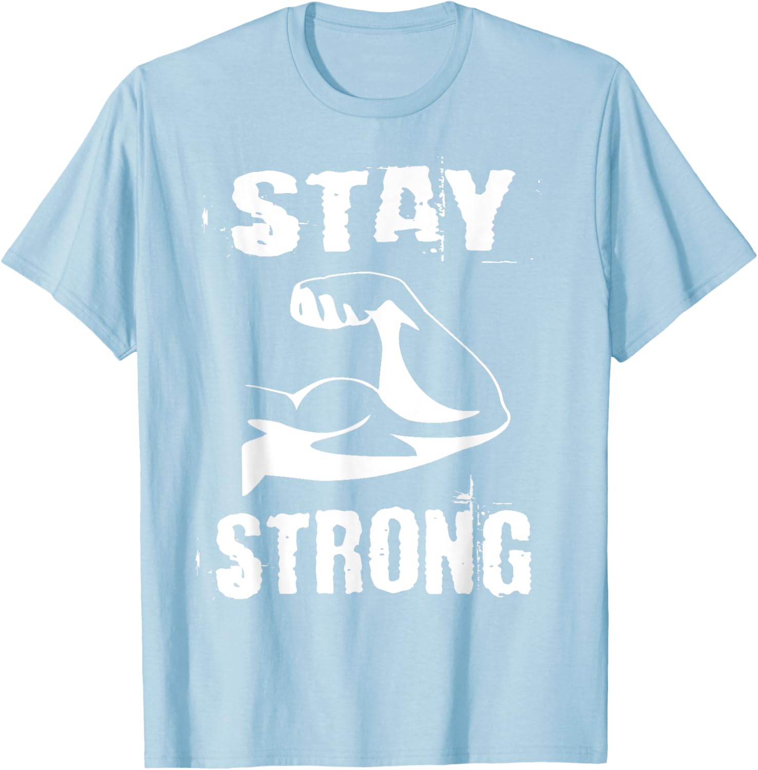 Stay Strong Resistance Training Gym T-Shirt for Fitness Enthusiasts - 14