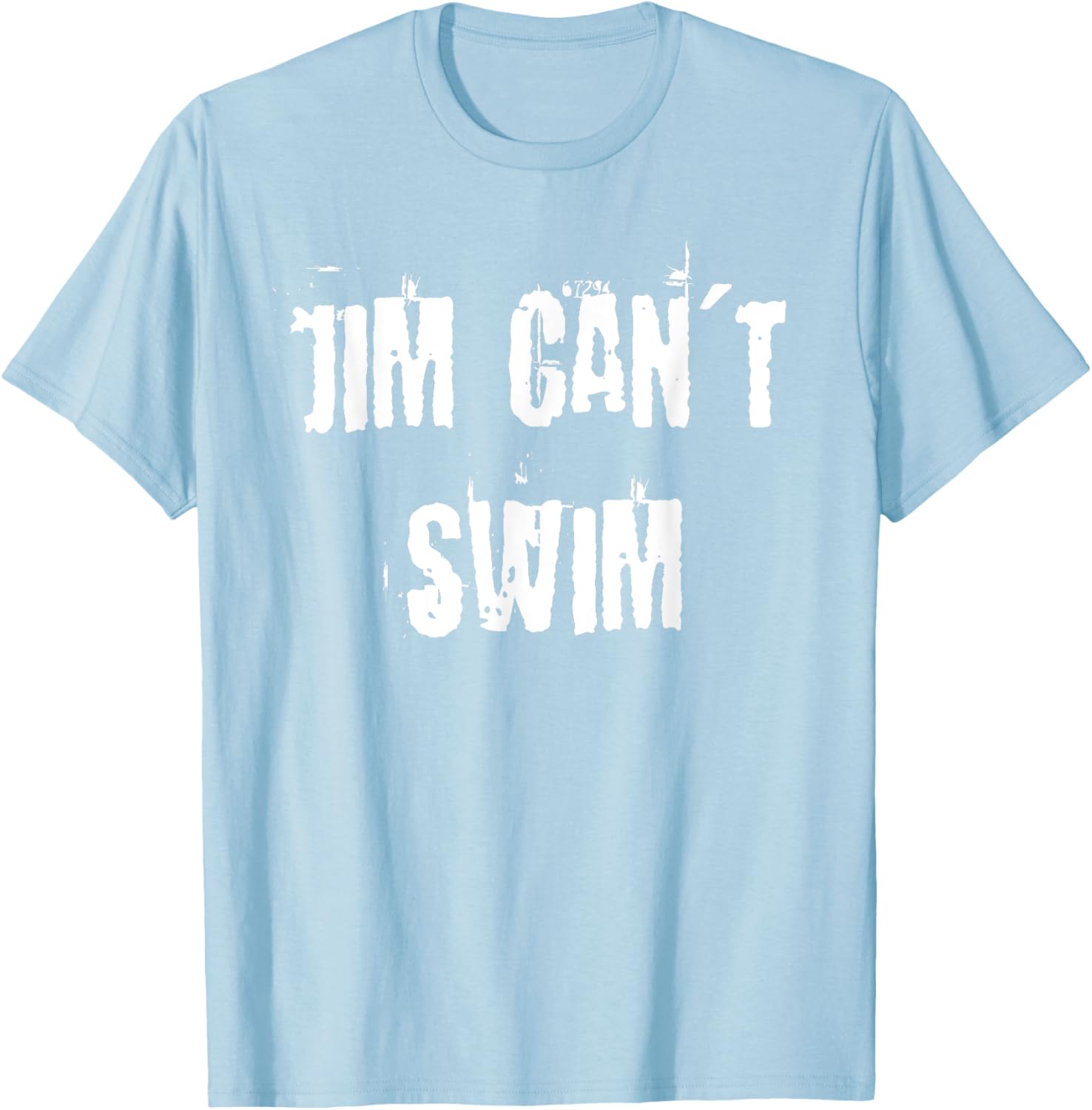 Jim Can't Swim T-Shirt for Fun Style in Clothing and Accessories - 16