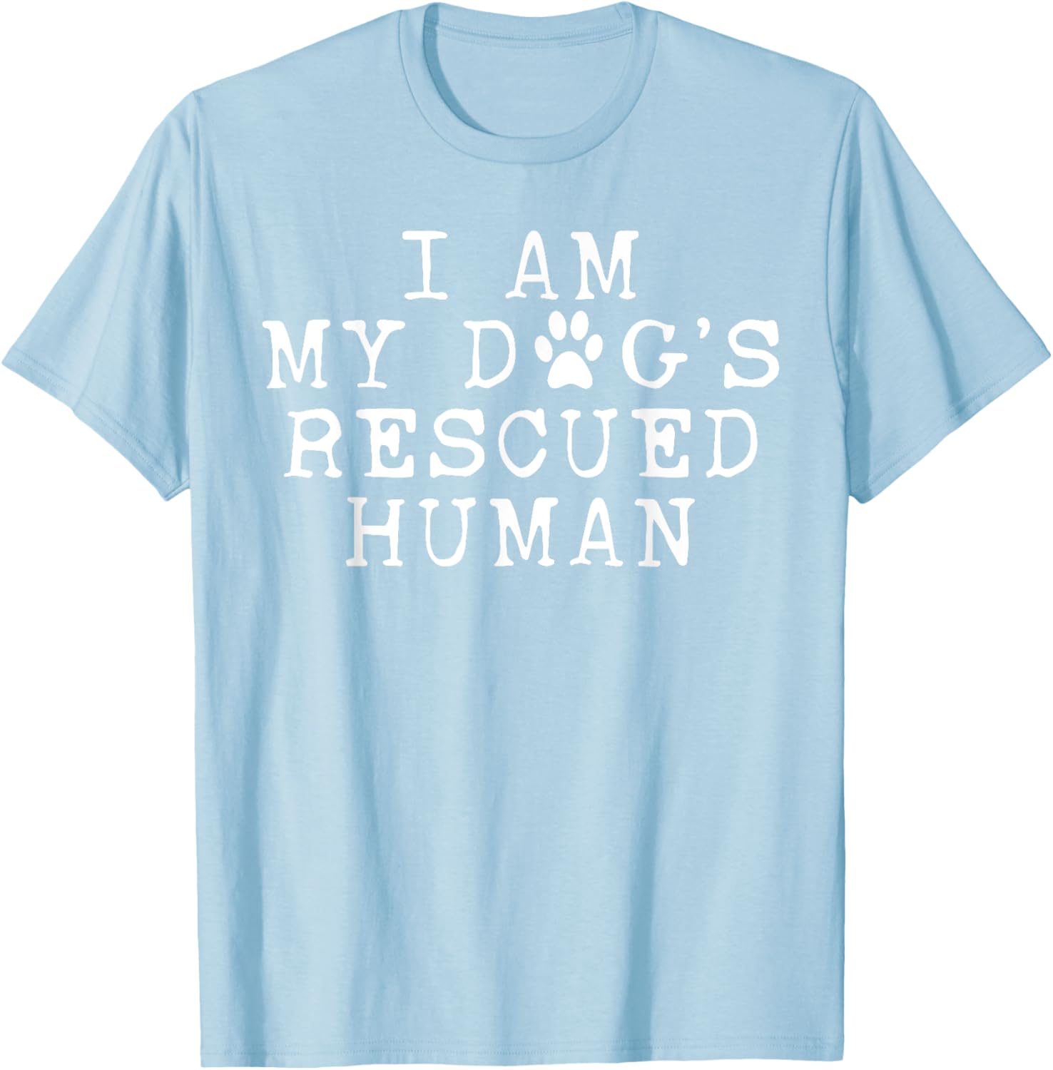 I Am My Dog's Rescued Human Emotional Support T-Shirt for Dog Lovers - 5
