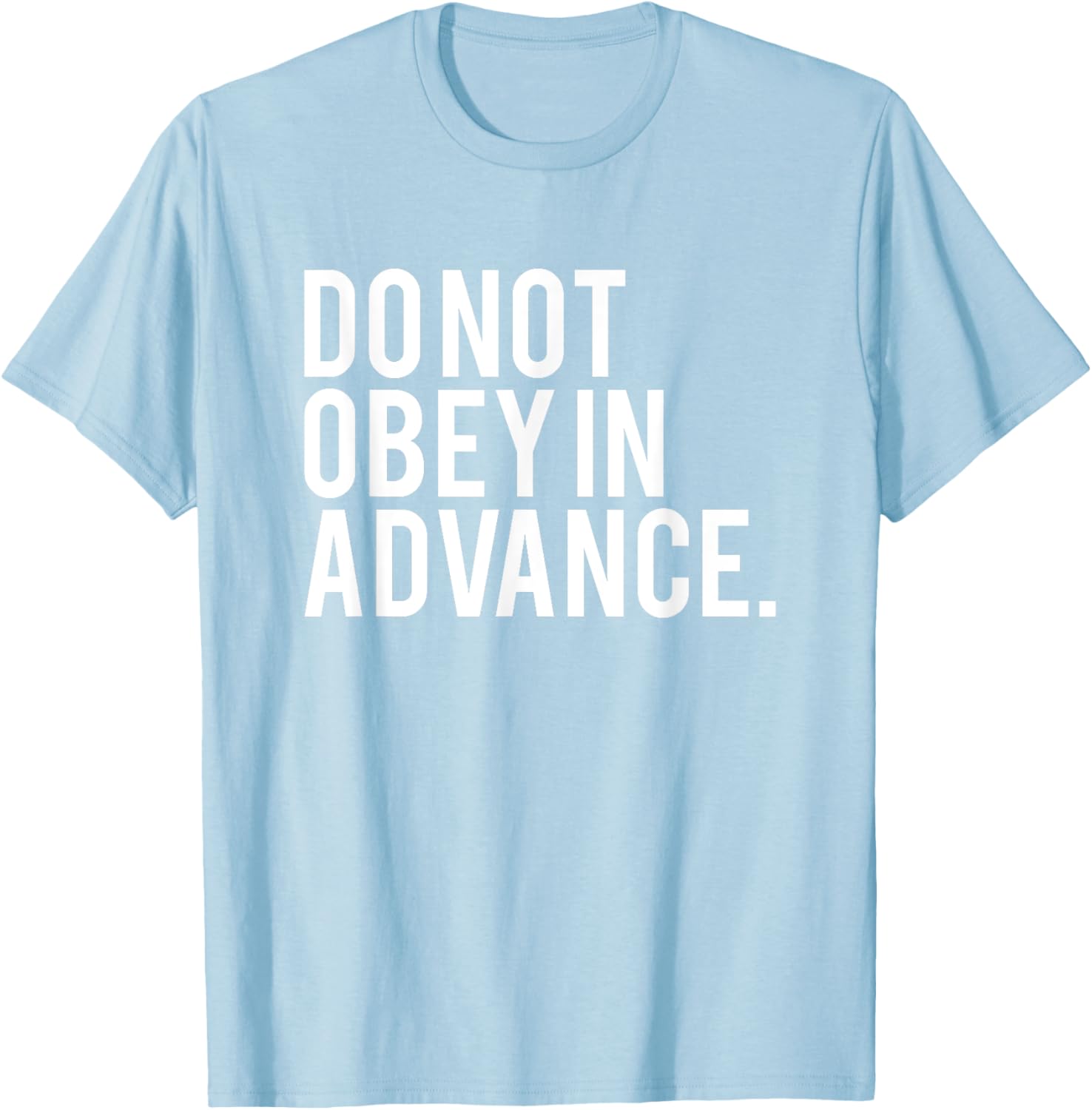 Do Not Obey In Advance White Print T-Shirt for Unique Style and Comfort - 6