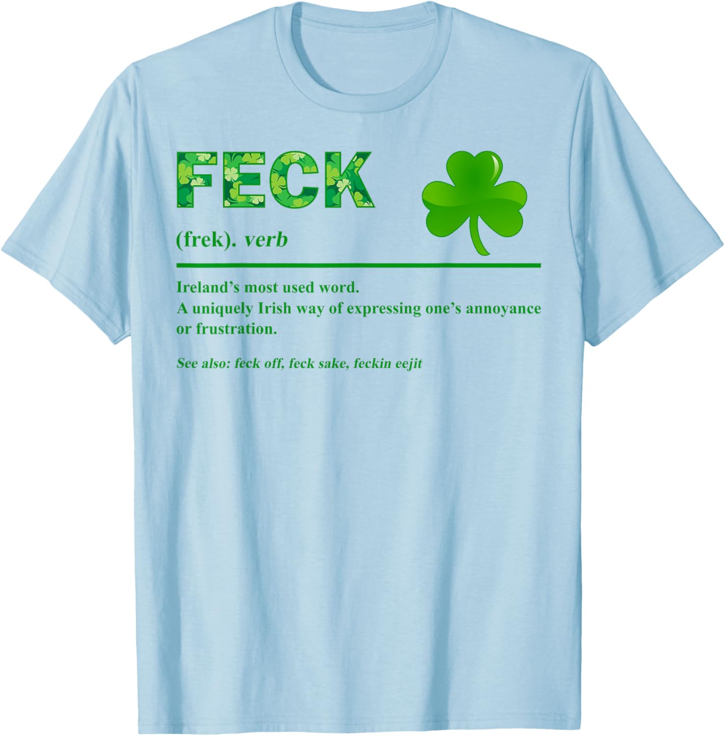 Feck Irish St Patrick's Day Clover T-Shirt with Fun Irish Sayings - 7