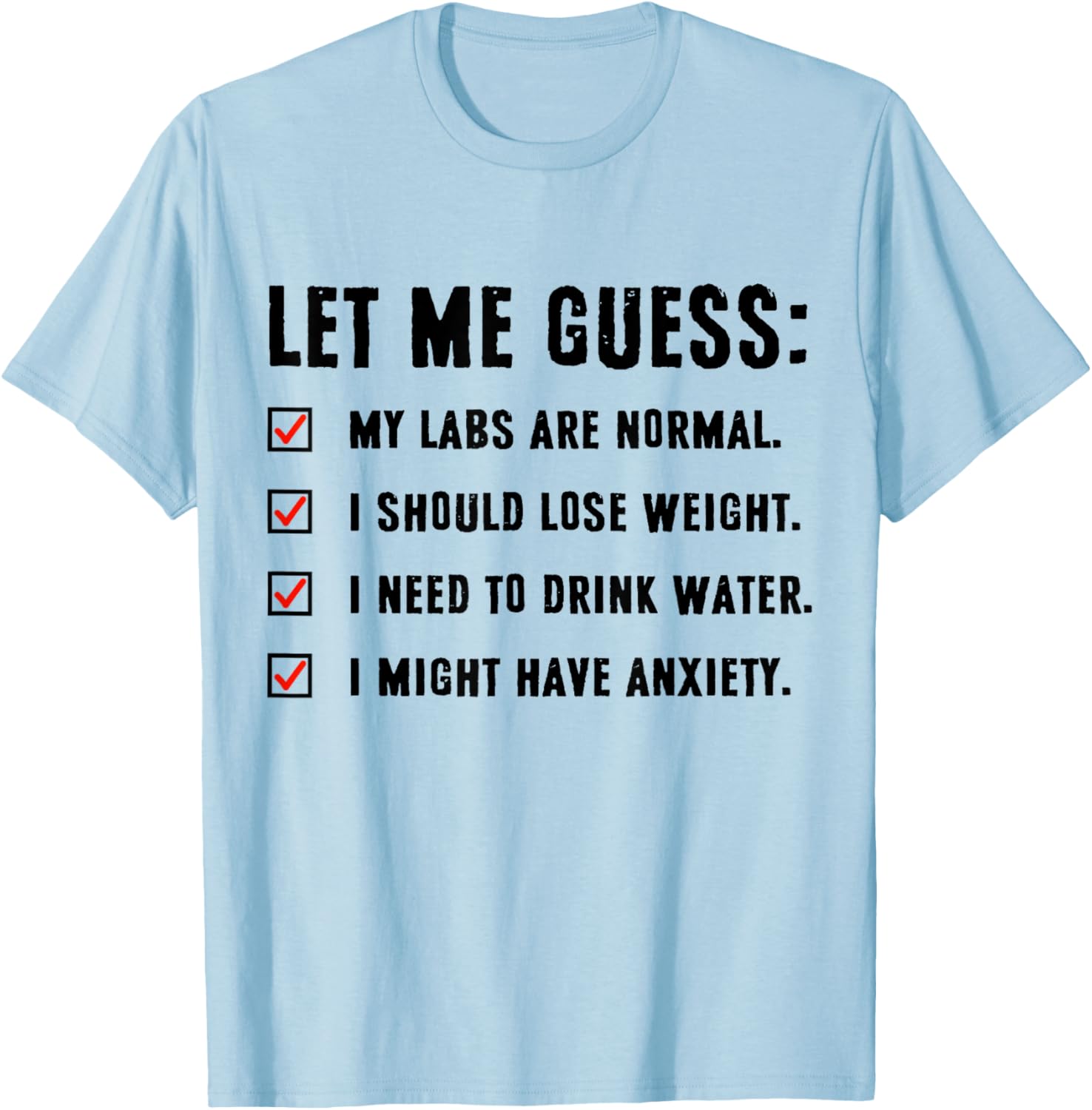 Funny Let Me Guess My Labs Are Normal T-Shirt for Weight Loss Enthusiasts - 12