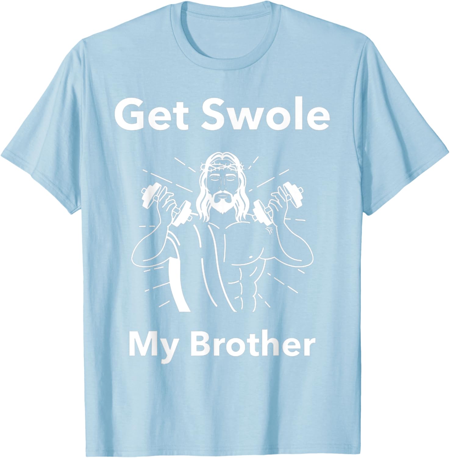 Get Swole My Brother Jesus Funny Gym T-Shirt for Fitness Lovers - 3
