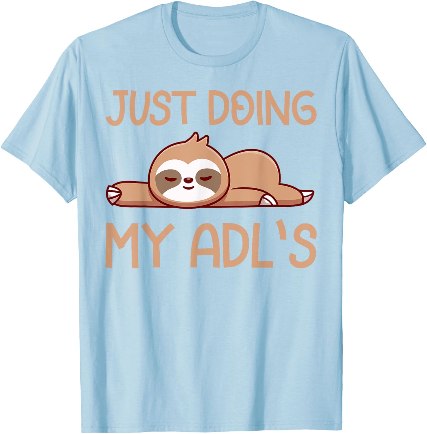 Cute Sloth Doing My ADLs T-Shirt for Occupational Therapists and OT Lovers - 13