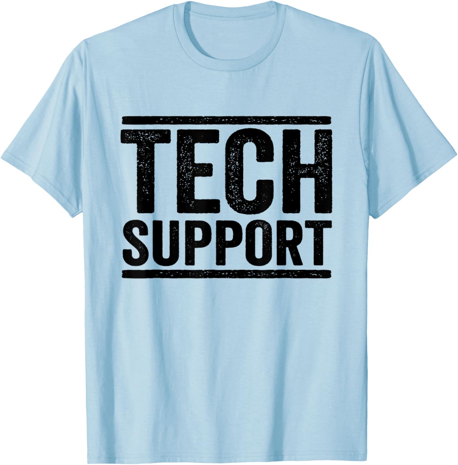 Funny Tech Support T-Shirt for Nerds and Geeks - Perfect Gift Idea - 9