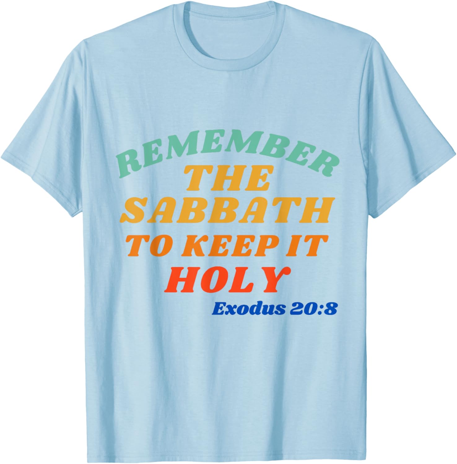 Exodus 20:8 Sabbath Reminder T-Shirt - Keep it Holy and Stylish - 16