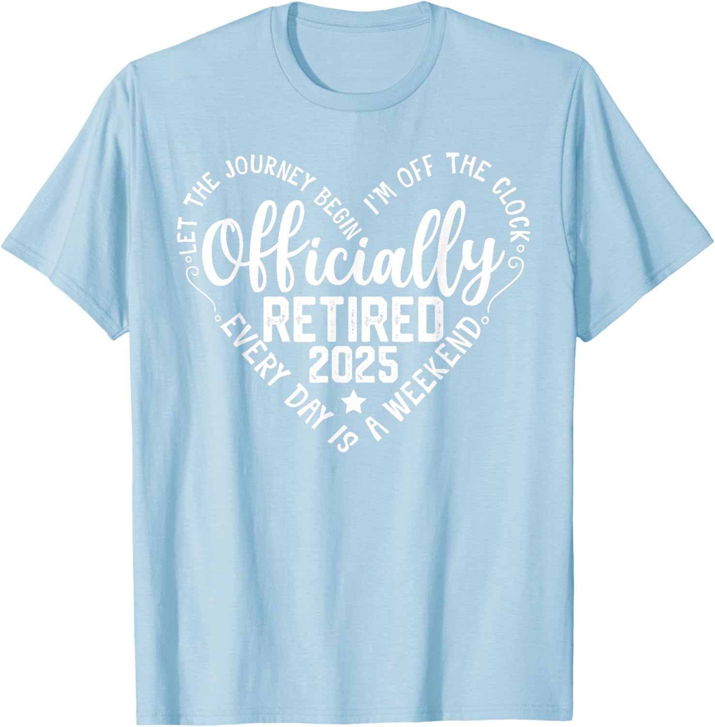 Officially Retired 2025 Heart T-Shirt for Women - Perfect Retirement Gift - 18