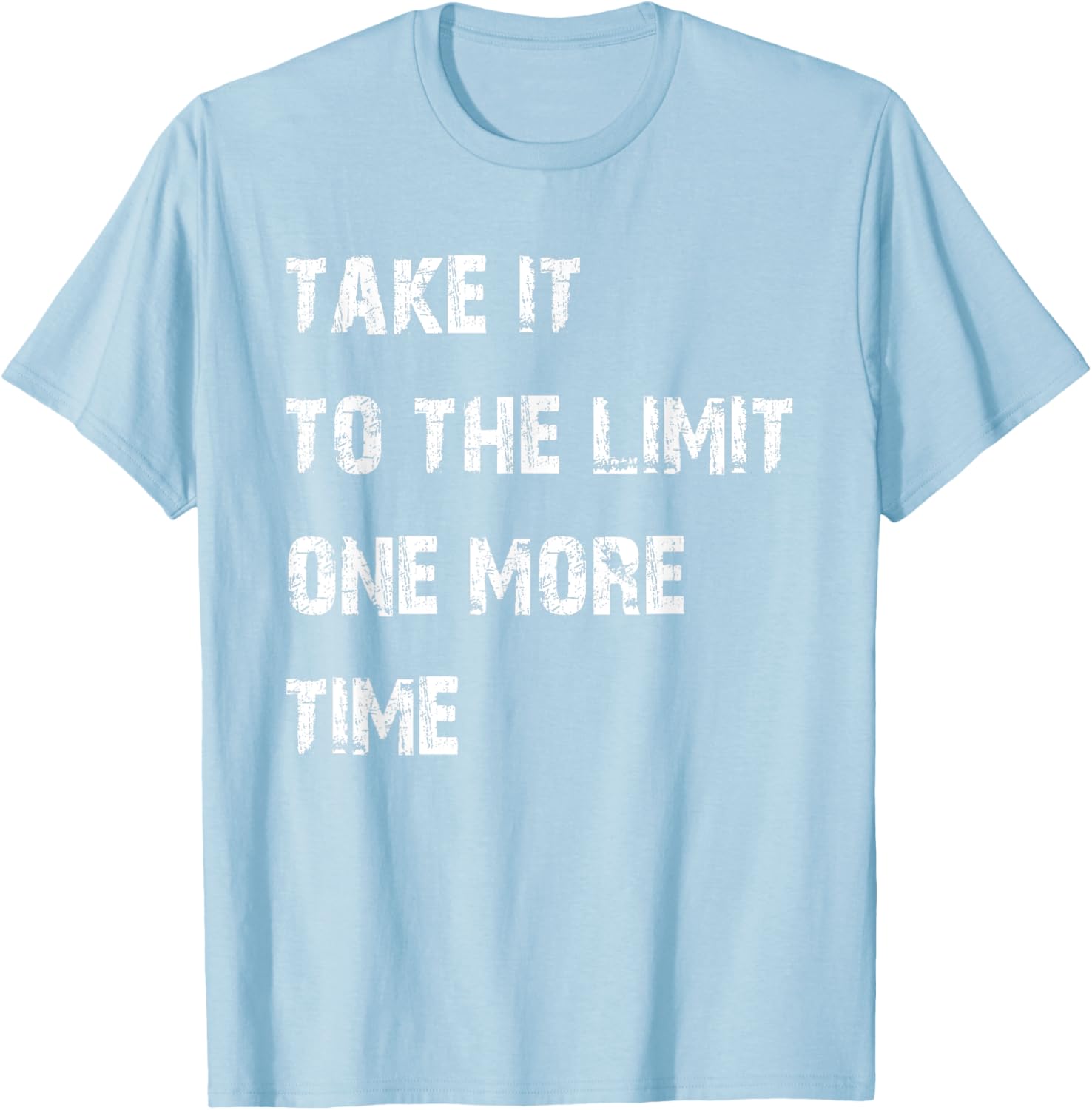 Take It to the Limit One More Time T-Shirt for Music Lovers and Fans - 10