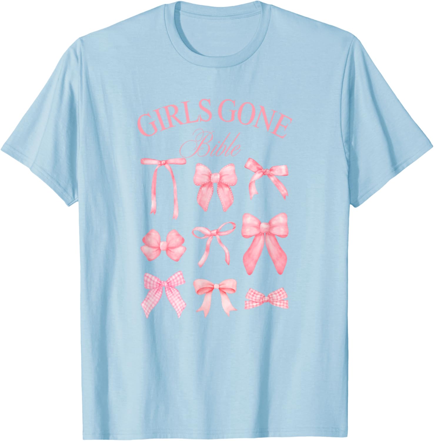Girls Gone Bible Coquette Bows T-Shirt for Women and Girls Fashion - 17