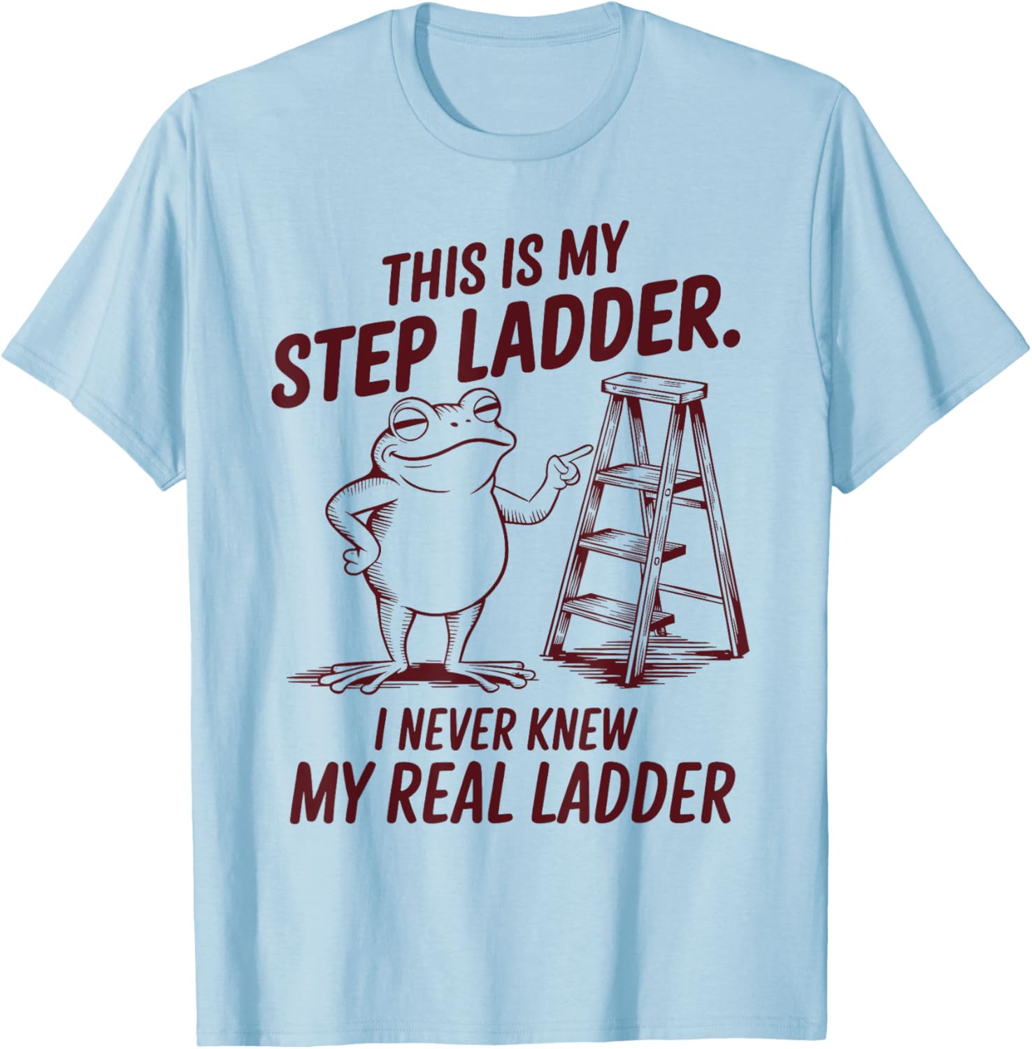 Funny Frog Step Ladder T-Shirt for Unique Fashion Lovers - 7