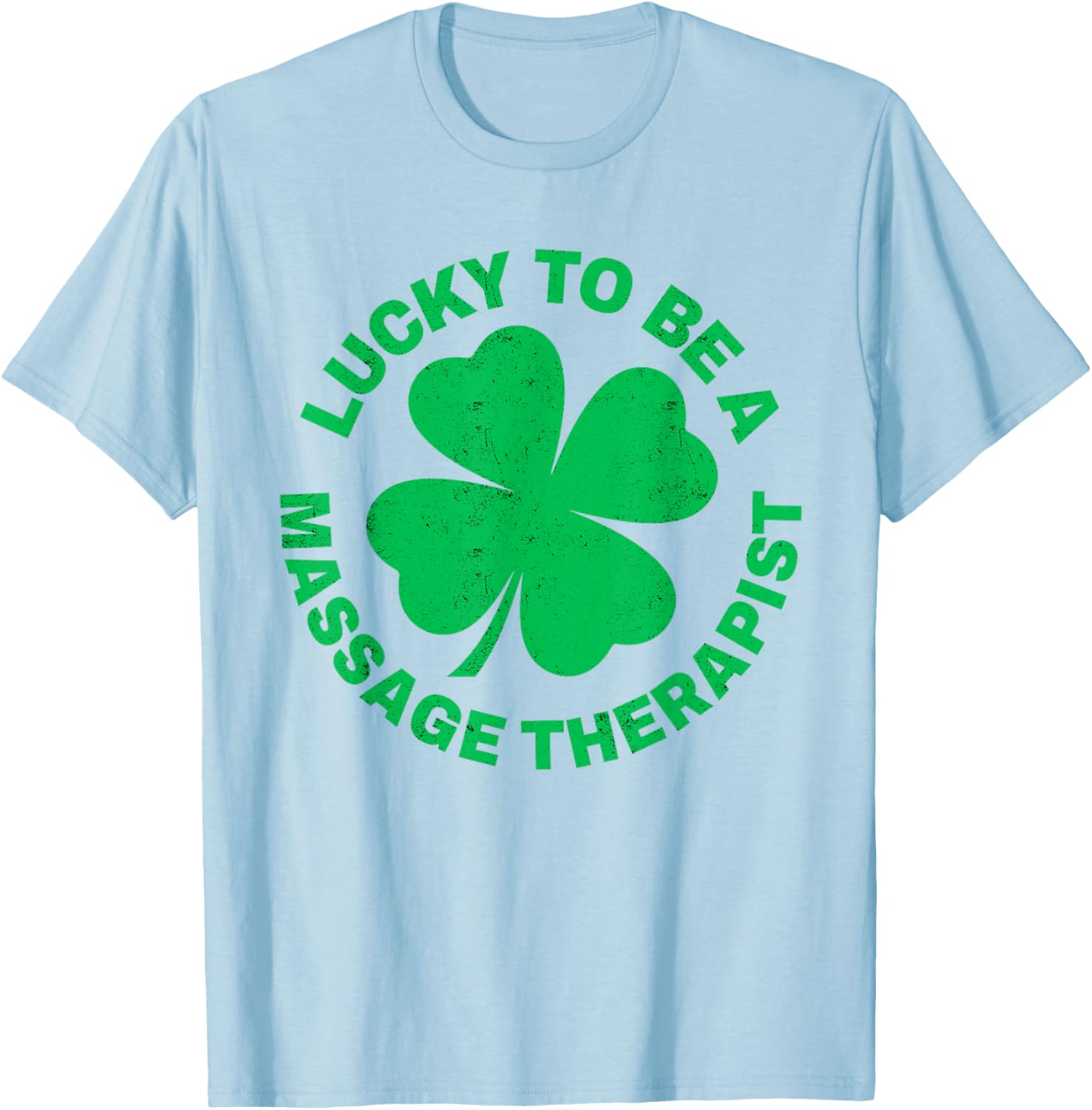 Lucky to Be a Massage Therapist St Patrick's Day T-Shirt for Therapists - 1
