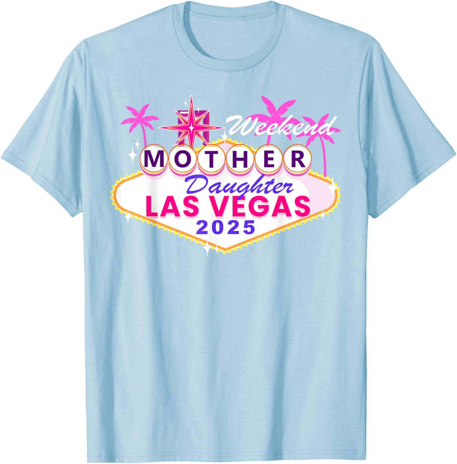 Mother Daughter Weekend Las Vegas 2025 Trip T-Shirt for Memorable Moments - 6
