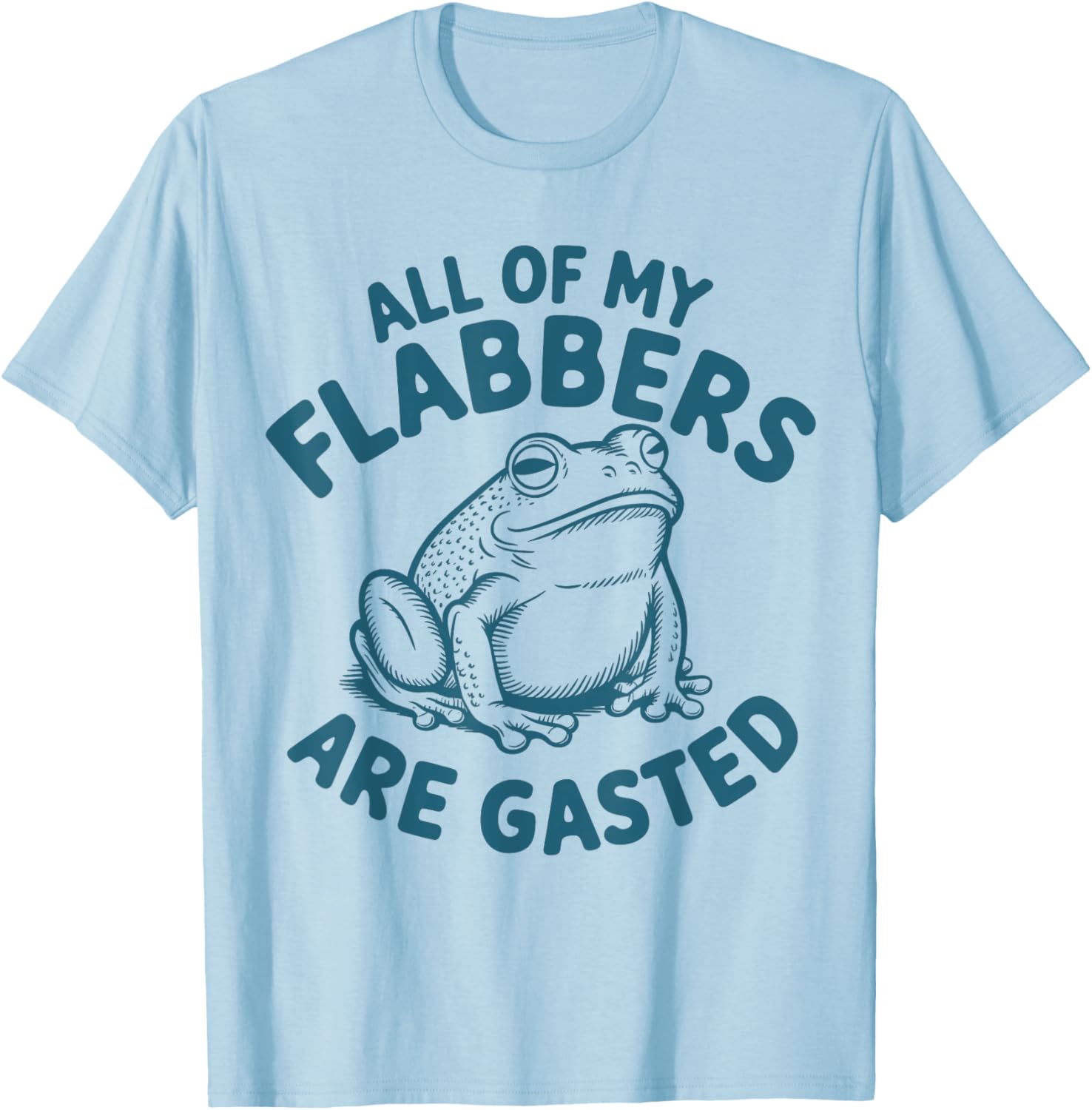 Funny Frog T-Shirt - All of My Flabbers Are Gasted - Cute Graphic Tee for All Ages - 7