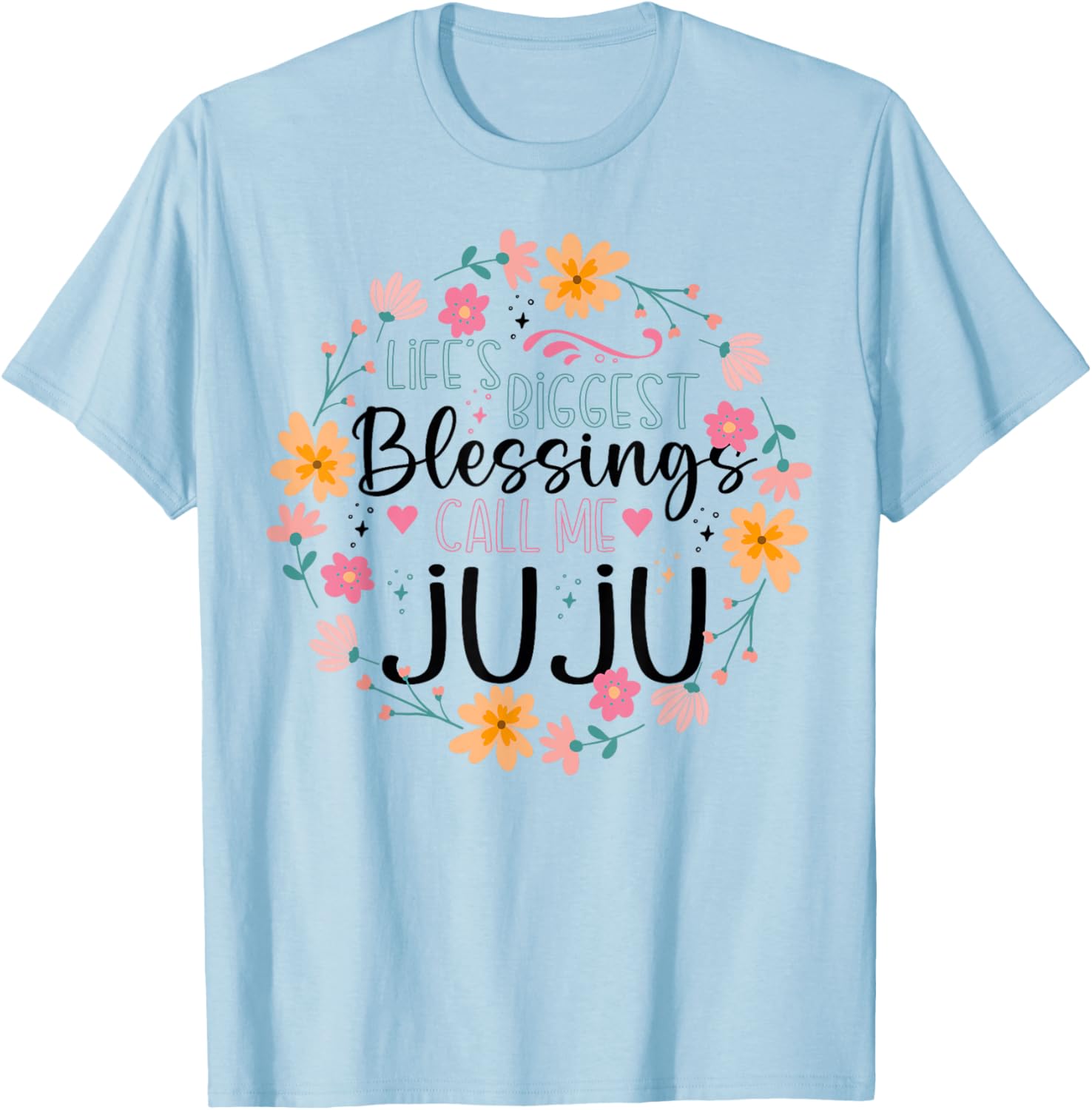 Floral Grandma T-Shirt Life's Greatest Blessings Call Me Juju Gift - 20
