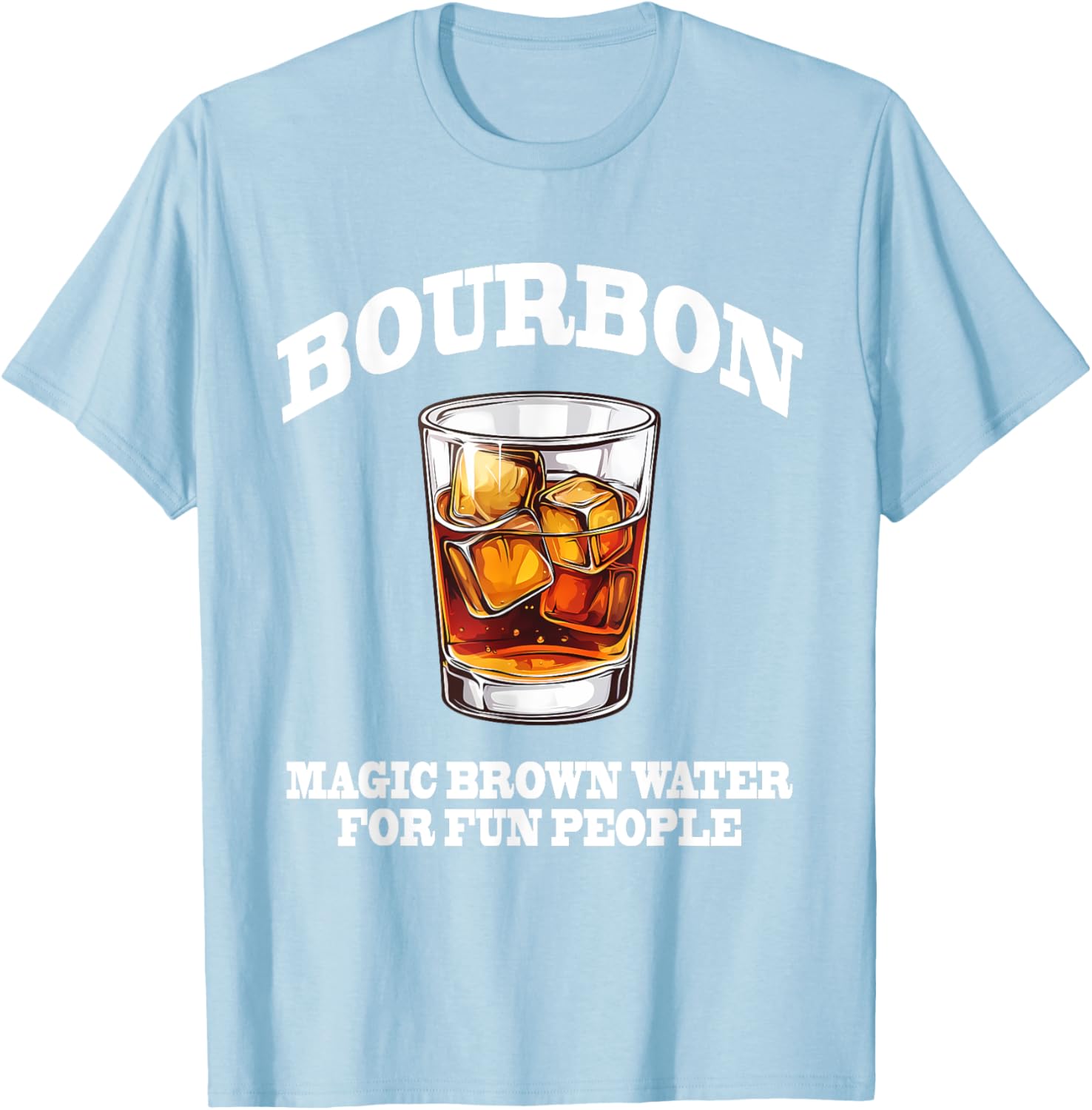 Funny Bourbon Magic Brown Water T-Shirt for Bourbon Lovers and Friends - 14