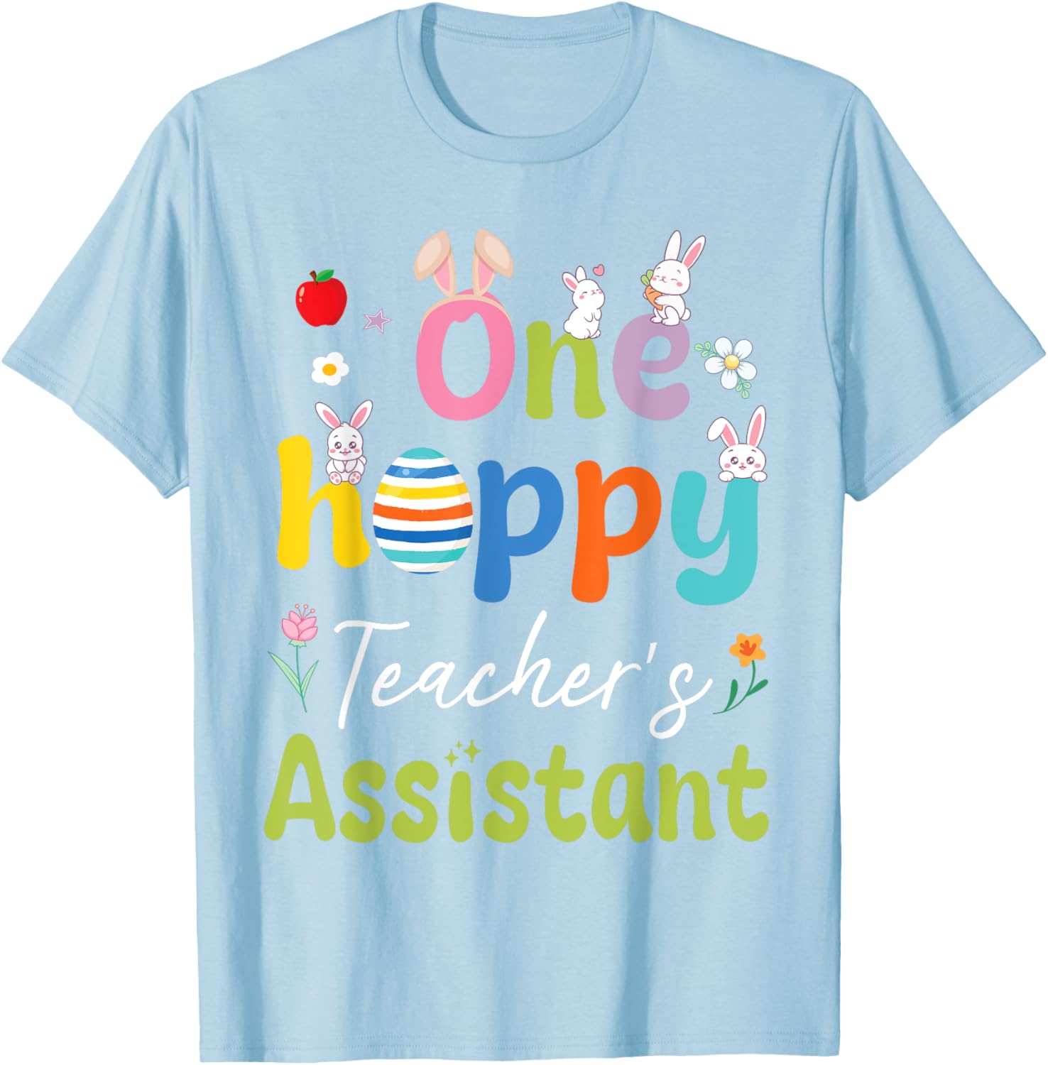 Hoppy Teacher's Assistant T-Shirt with Bunnies, Easter Eggs, and Flowers - 19