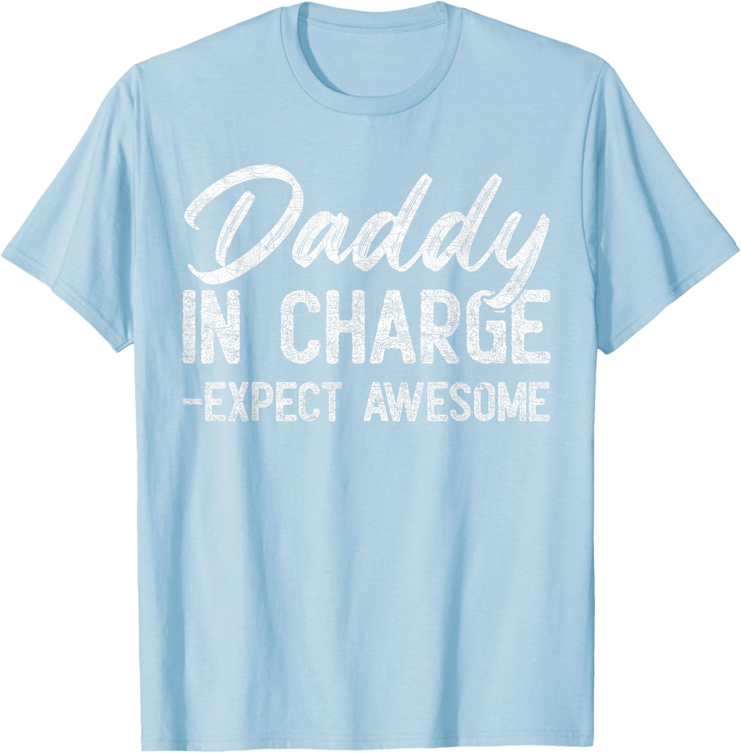 Vintage Daddy In Charge Expect Awesome Father's Day T-Shirt for Dads - 7