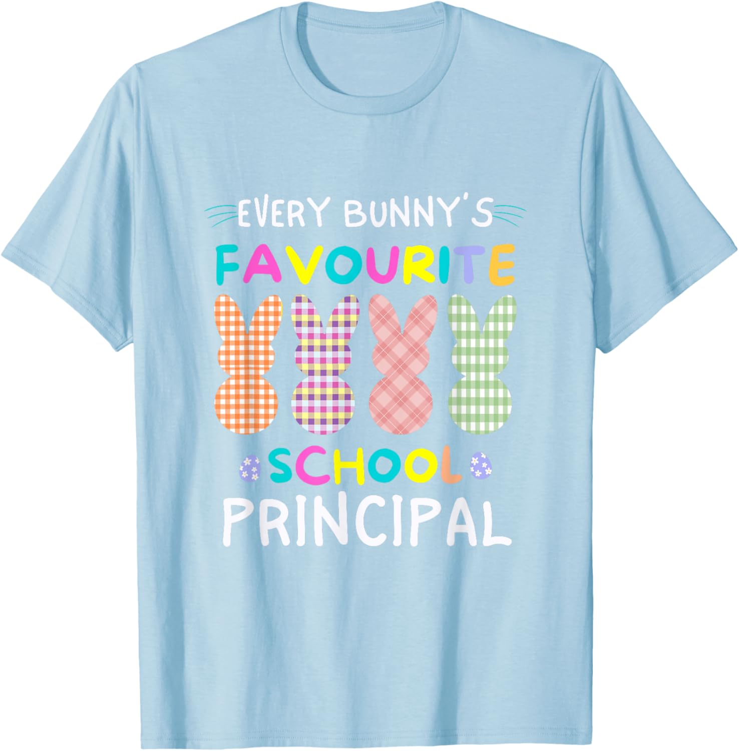 Every Bunny's Favorite Principal Easter Egg Hunt T-Shirt for Fun Celebrations - 18