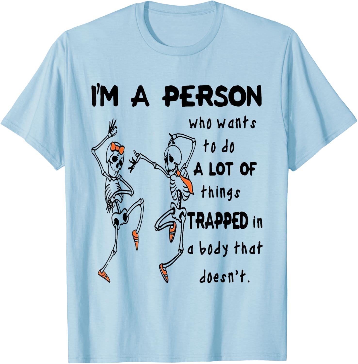 Funny I'm A Person Who Wants To Do A Lot Of Things T-Shirt for Enthusiasts - 9