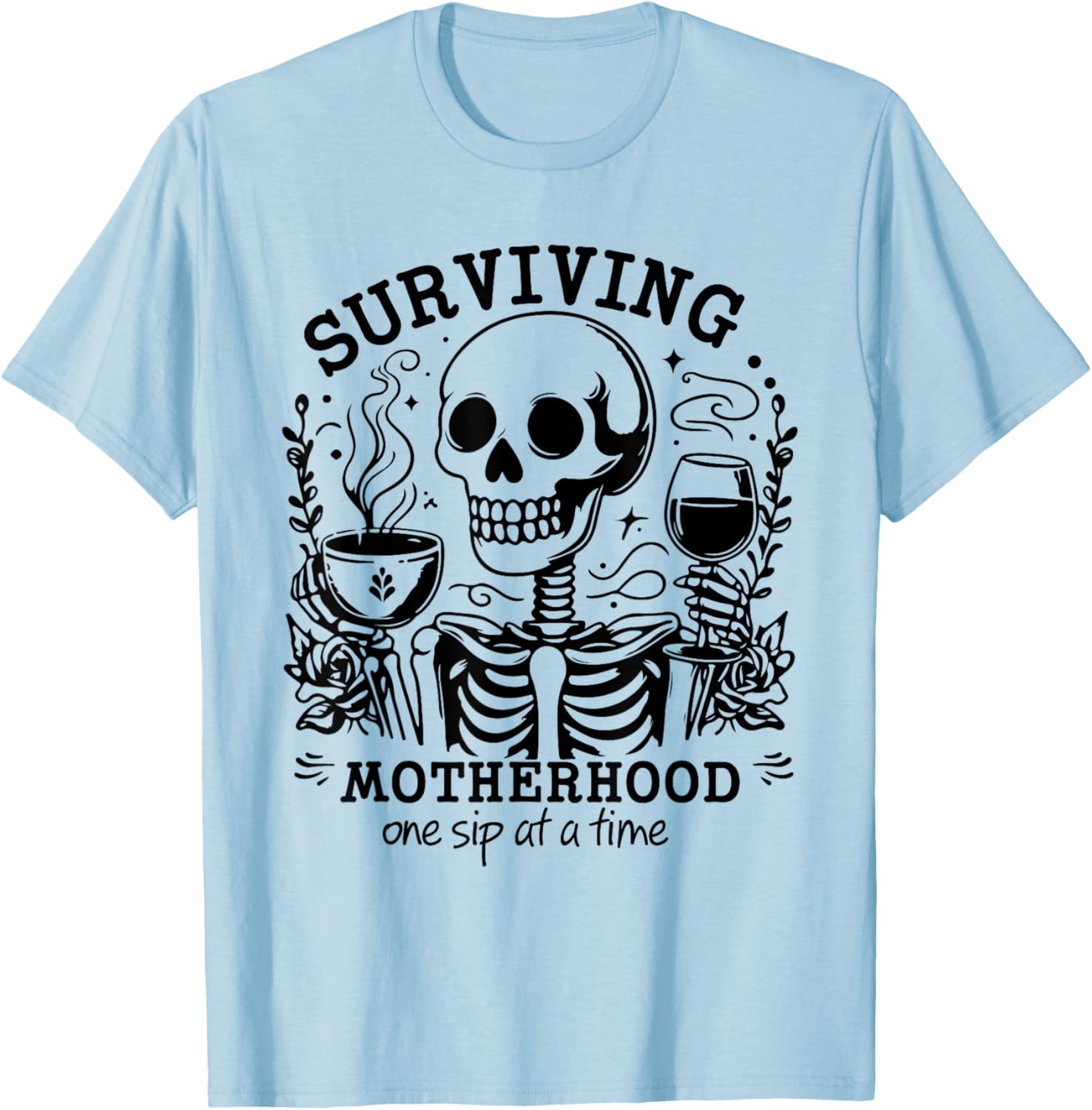Funny Mom Coffee T-Shirt Surviving Motherhood One Sip At A Time - 2