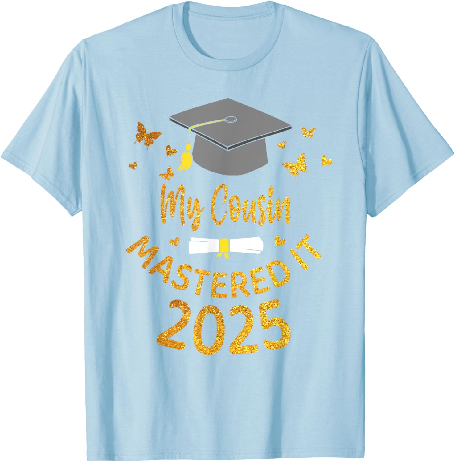 Cousin Masters Degree Graduation 2025 T-Shirt for Proud Family Celebrations - 12