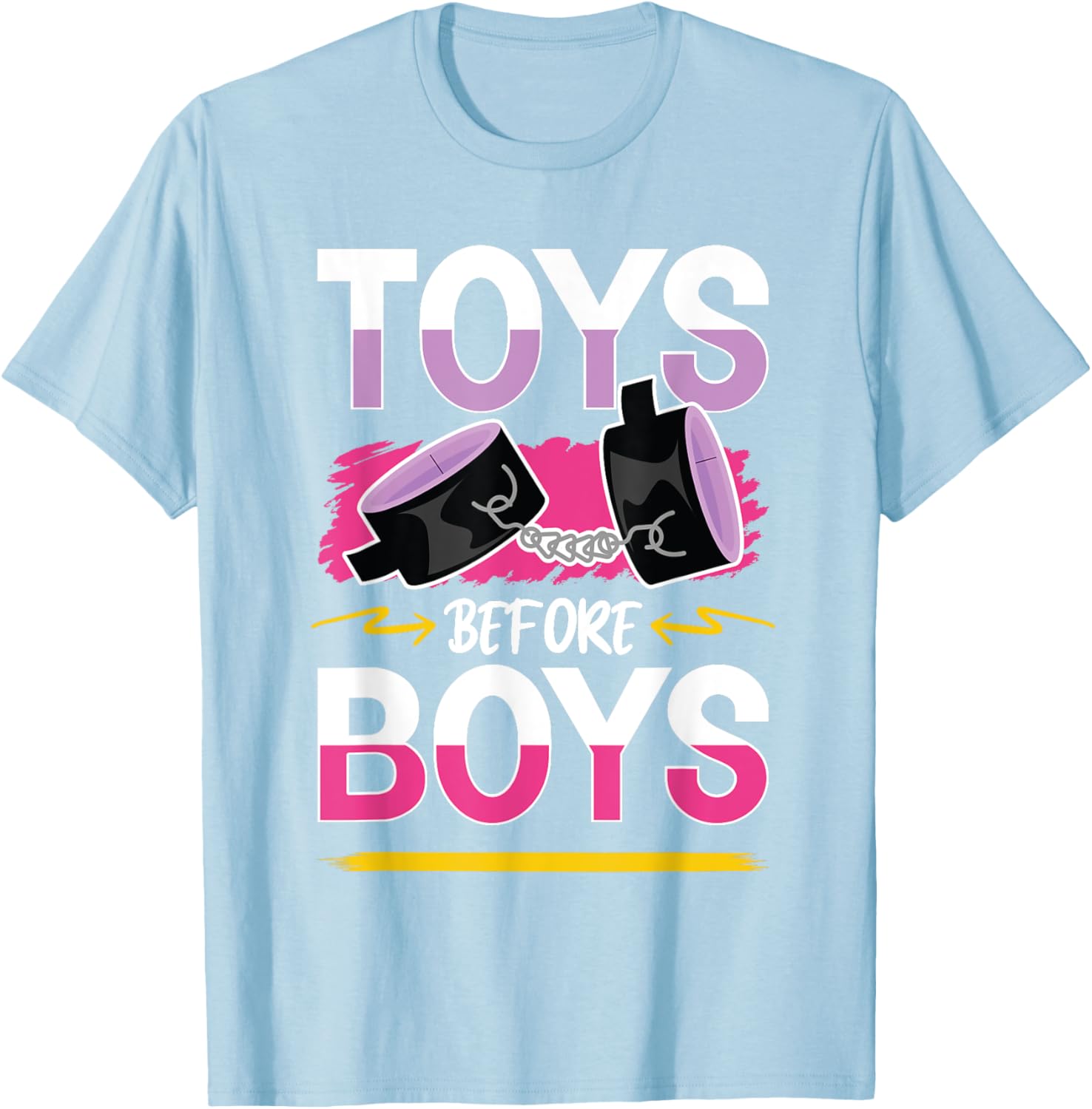 Funny Toys Before Boys T-Shirt for Women - Humorous Adults Apparel - 9