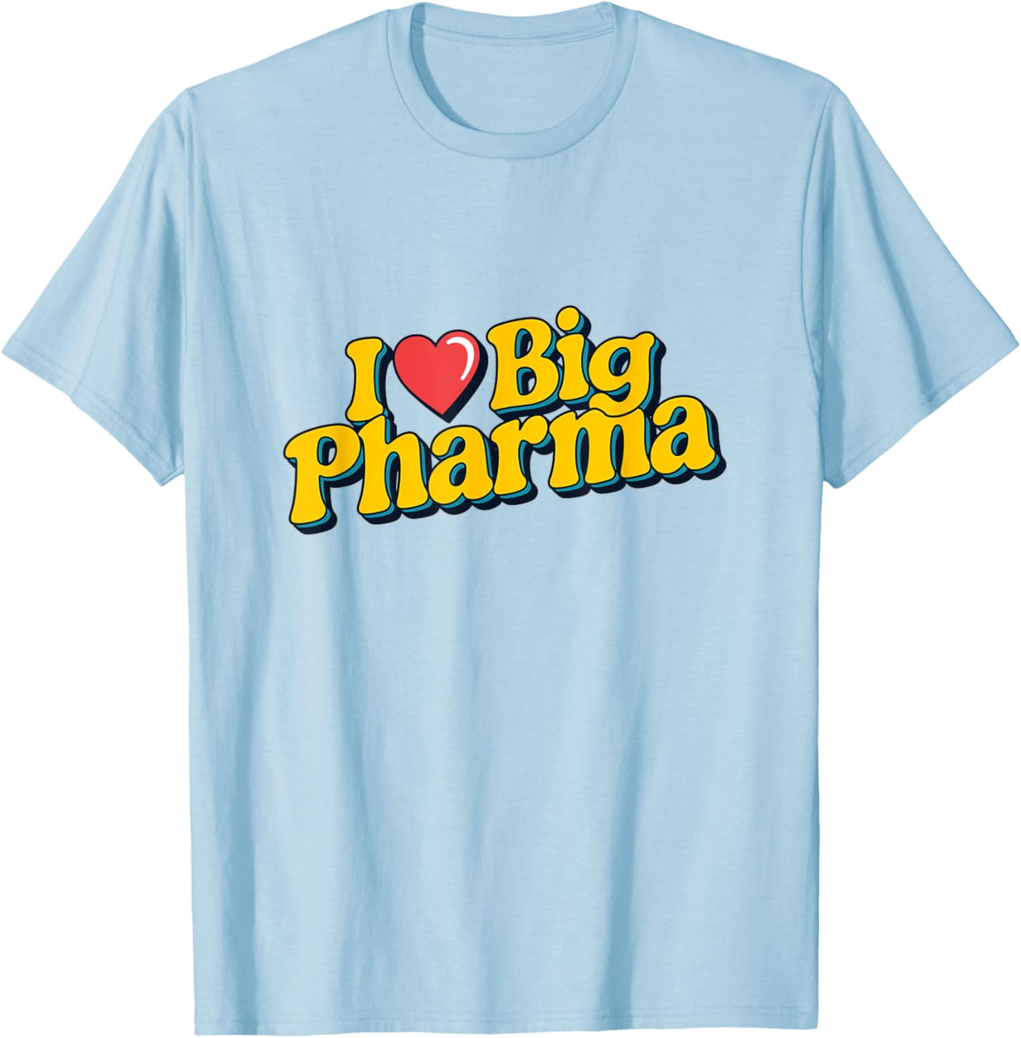 I Love Big Pharma Retro Style T-Shirt for Comfortable Casual Wear - 3