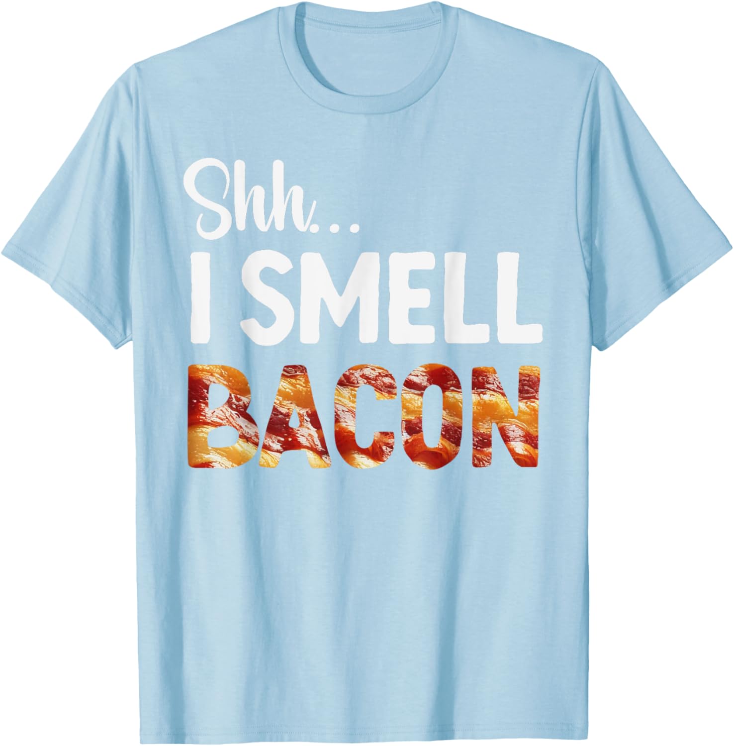 Funny Bacon Lover T-Shirt for Breakfast Fans - Shh I Smell Bacon! - 1