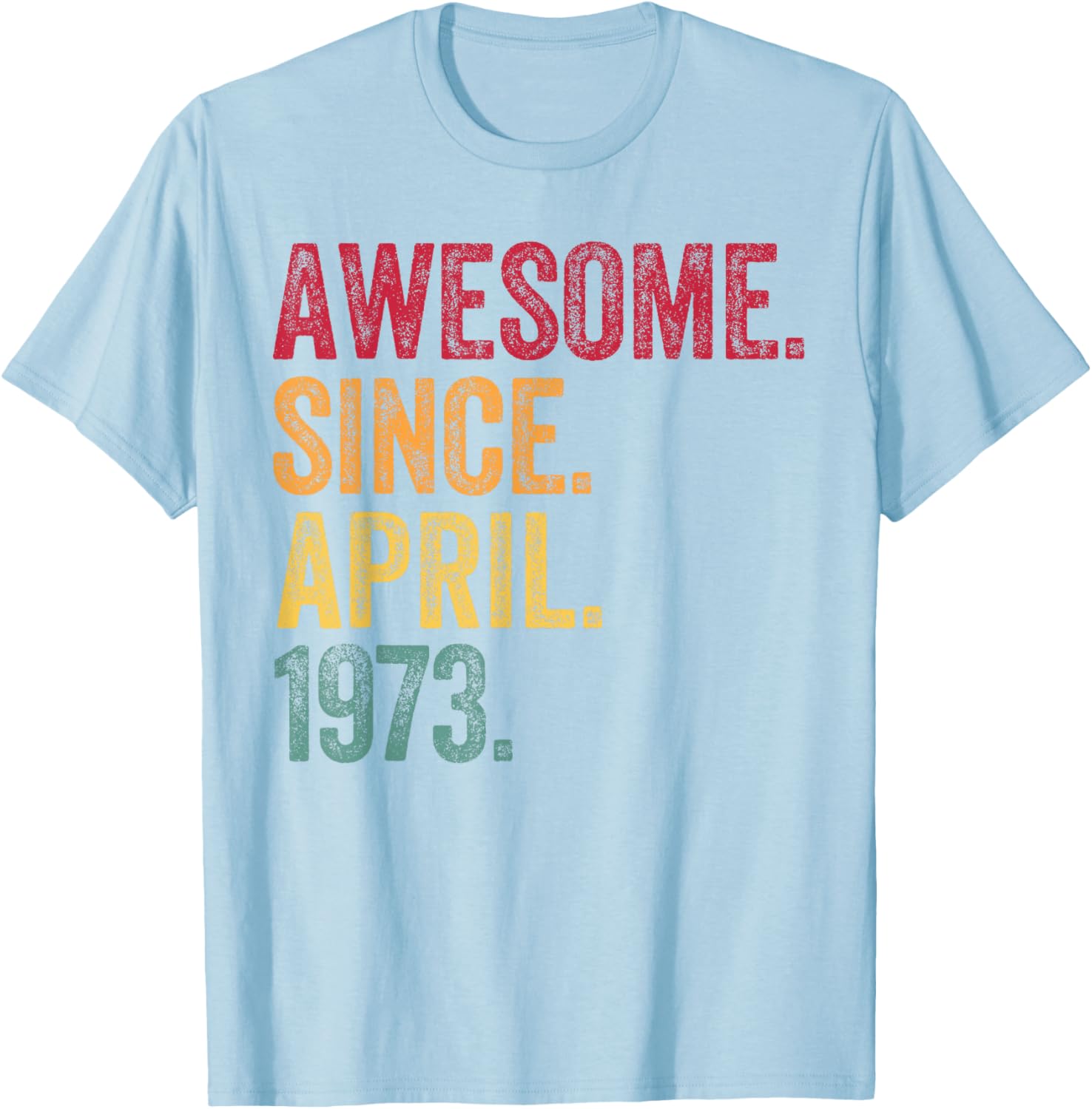 Retro 52nd Birthday T-Shirt Awesome Since April 1973 for Men and Women - 11