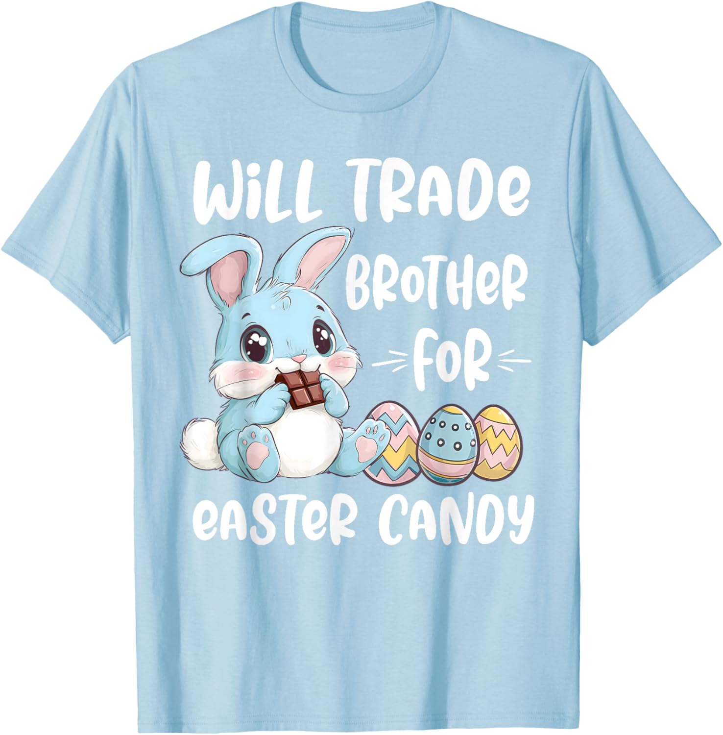 Cute Will Trade Brother For Easter Candy T-Shirt for Kids and Siblings - 10