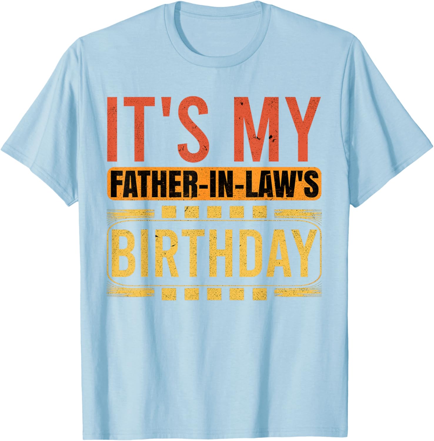 Retro Family Humor T-Shirt for Father in Law's Birthday Celebration - 12