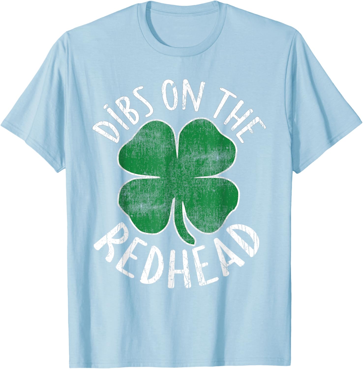 Dibs On The Redhead Shamrock T-Shirt for St Patricks Day Fun - 19