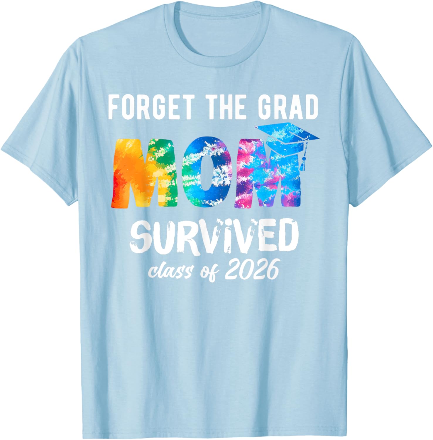 Proud Mom of a 2026 Graduate T-Shirt Perfect Graduation Gift Idea - 13