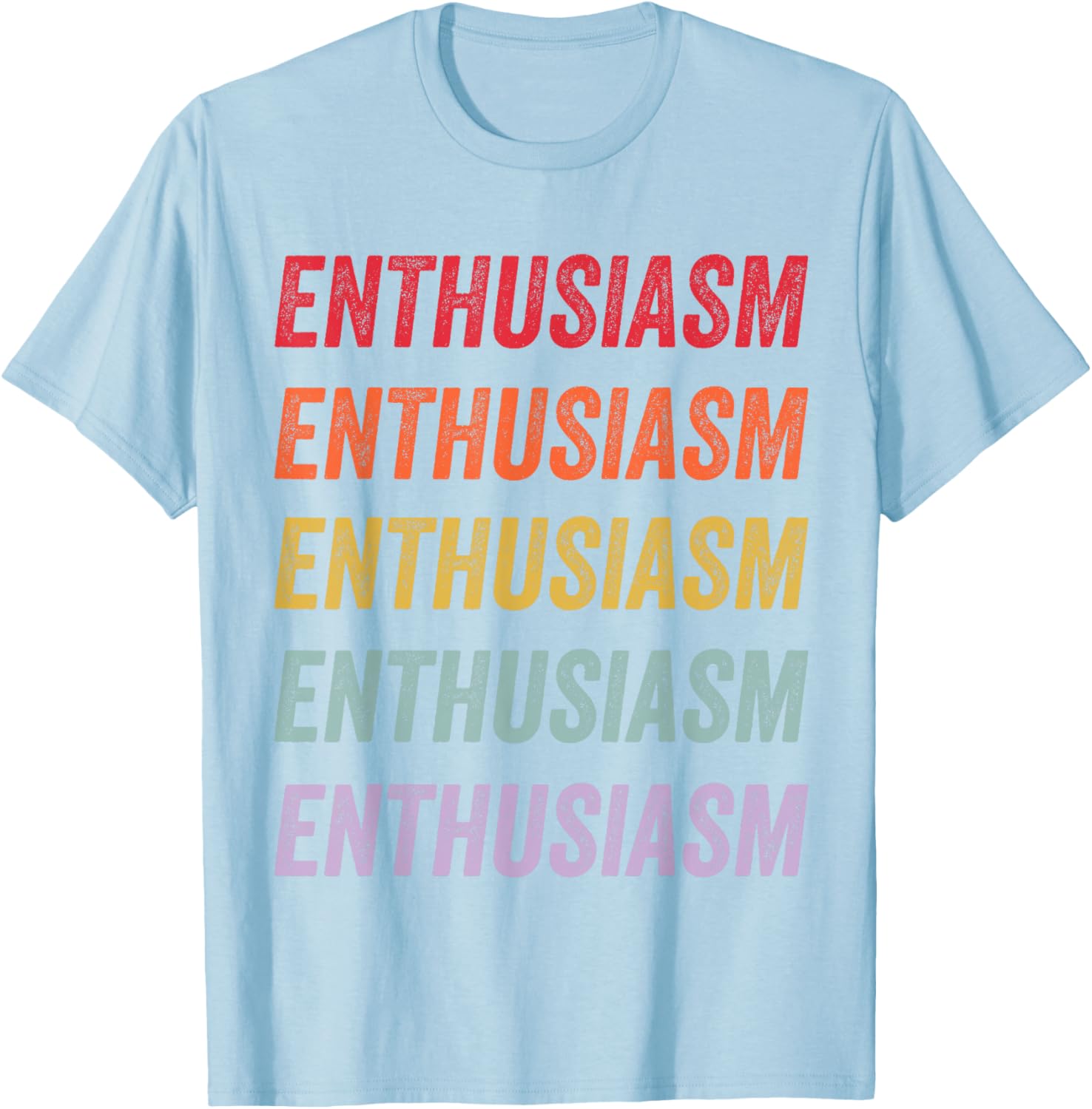 Enthusiasm Graphic T-Shirt for Men and Women - Stylish Everyday Wear - 17