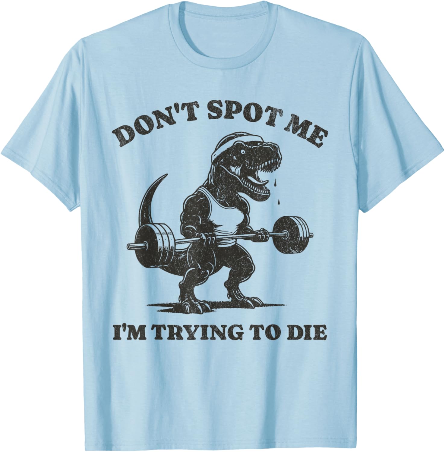Funny Dinosaur Workout T-Shirt Don't Spot Me I'm Trying to Die Gym Top - 2