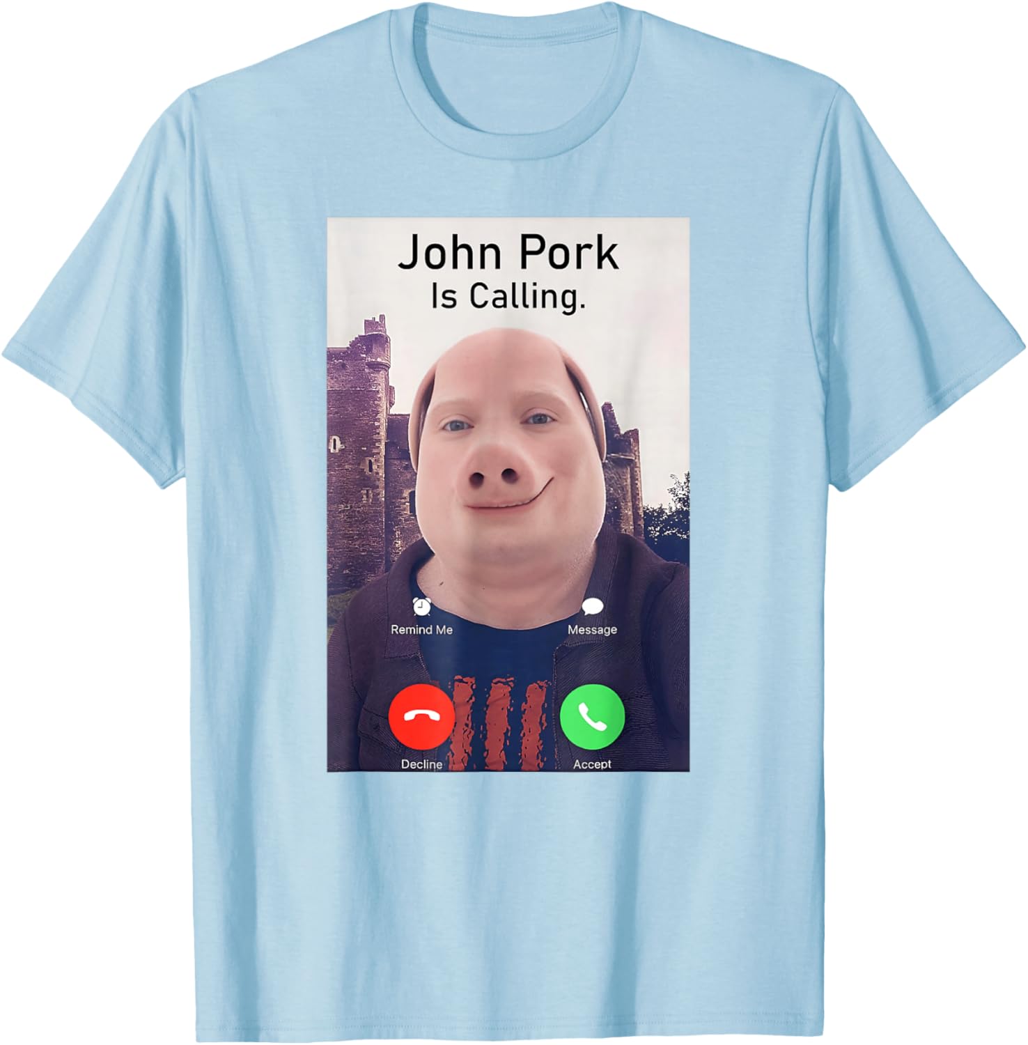 John Pork Is Calling Funny Sarcastic Answer Phone Humor T-Shirt - 6