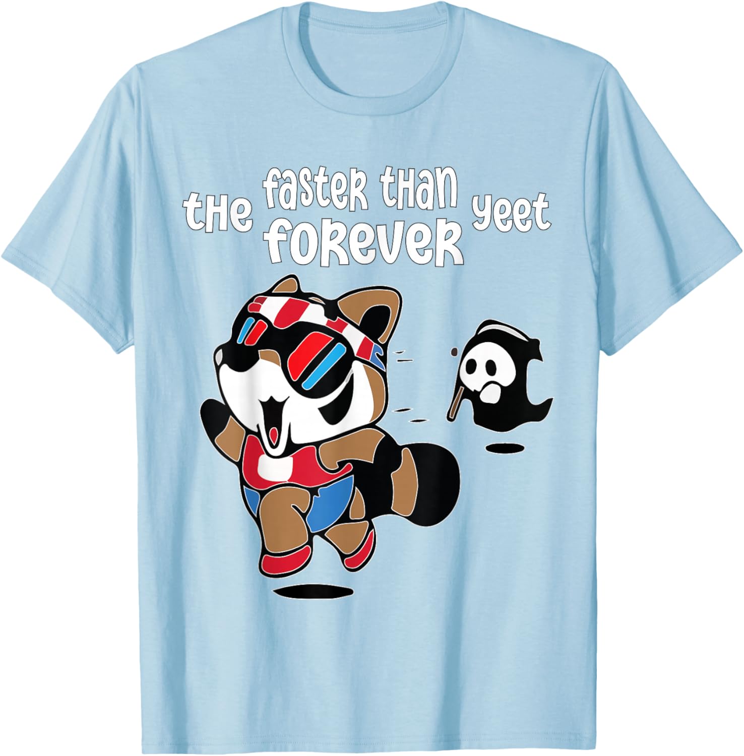 Funny Ghost Raccoon T-Shirt Faster Than The Forever Yeet Tees for Fun - 7
